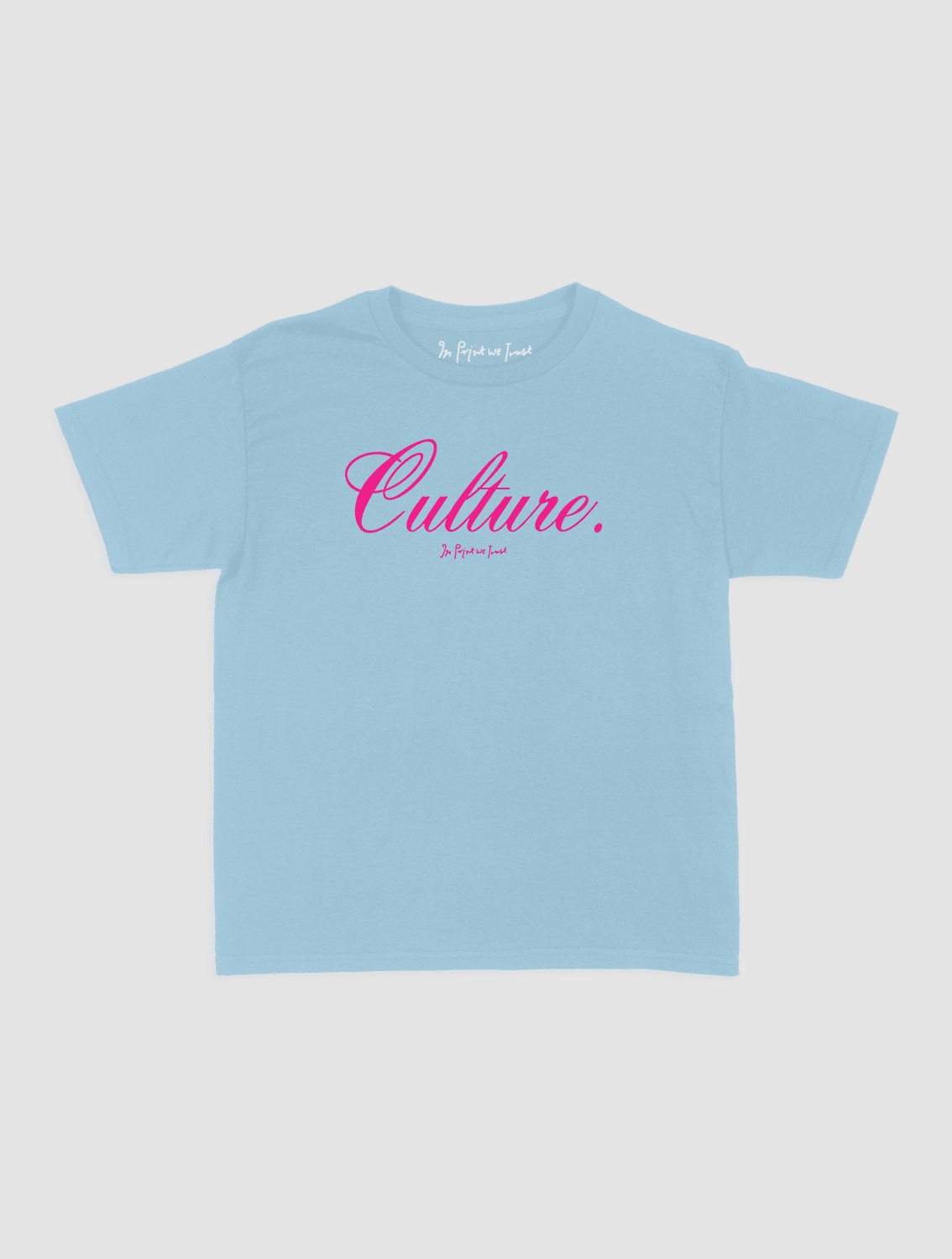culture baby tee - In Print We Trust