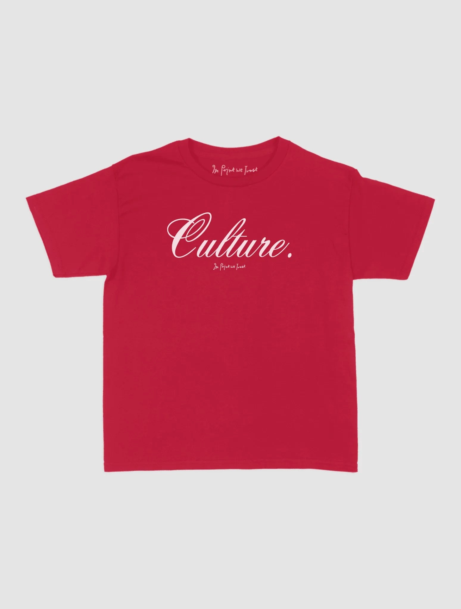 culture baby tee - In Print We Trust
