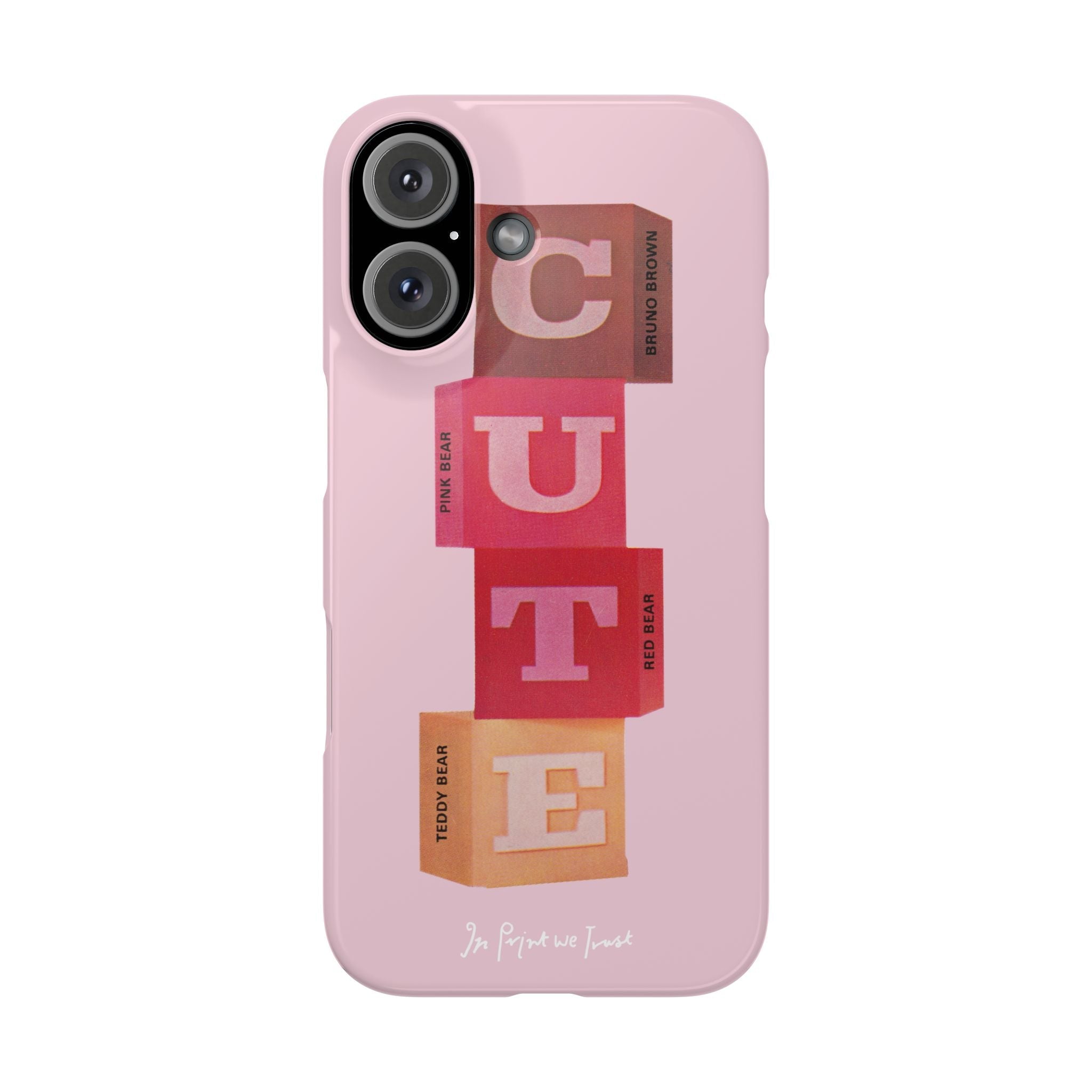 cute iPhone case - In Print We Trust