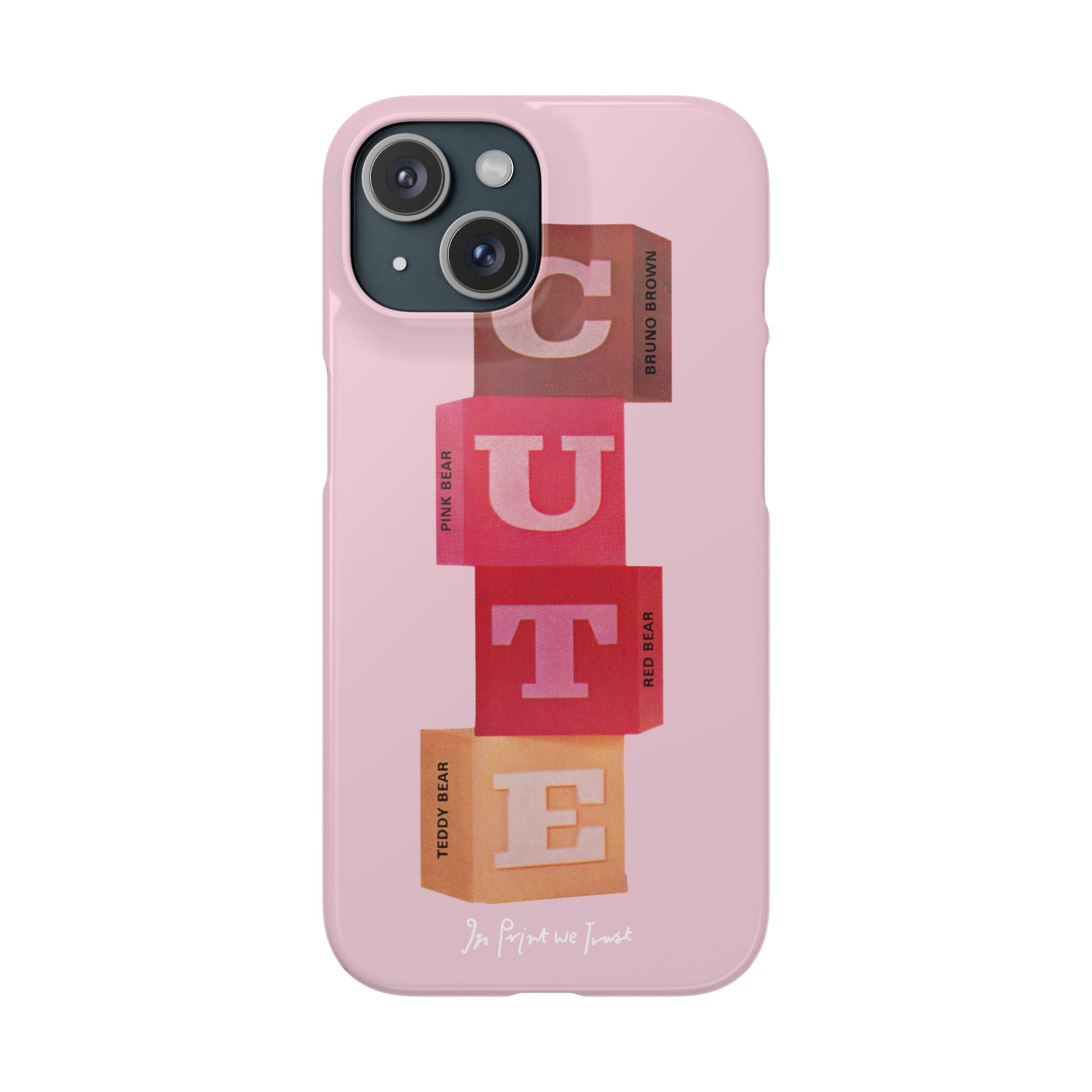 cute iPhone case - In Print We Trust