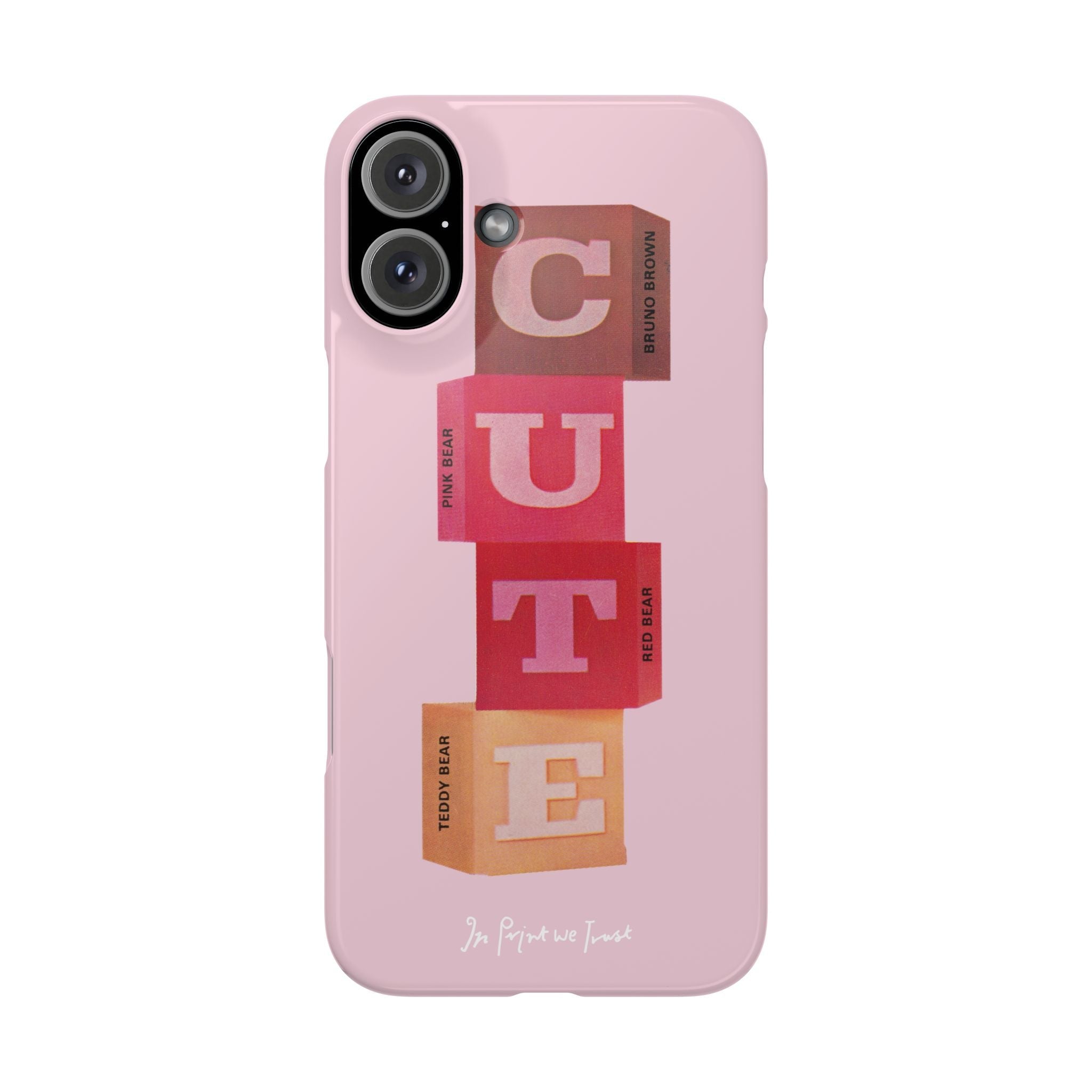 cute iPhone case - In Print We Trust