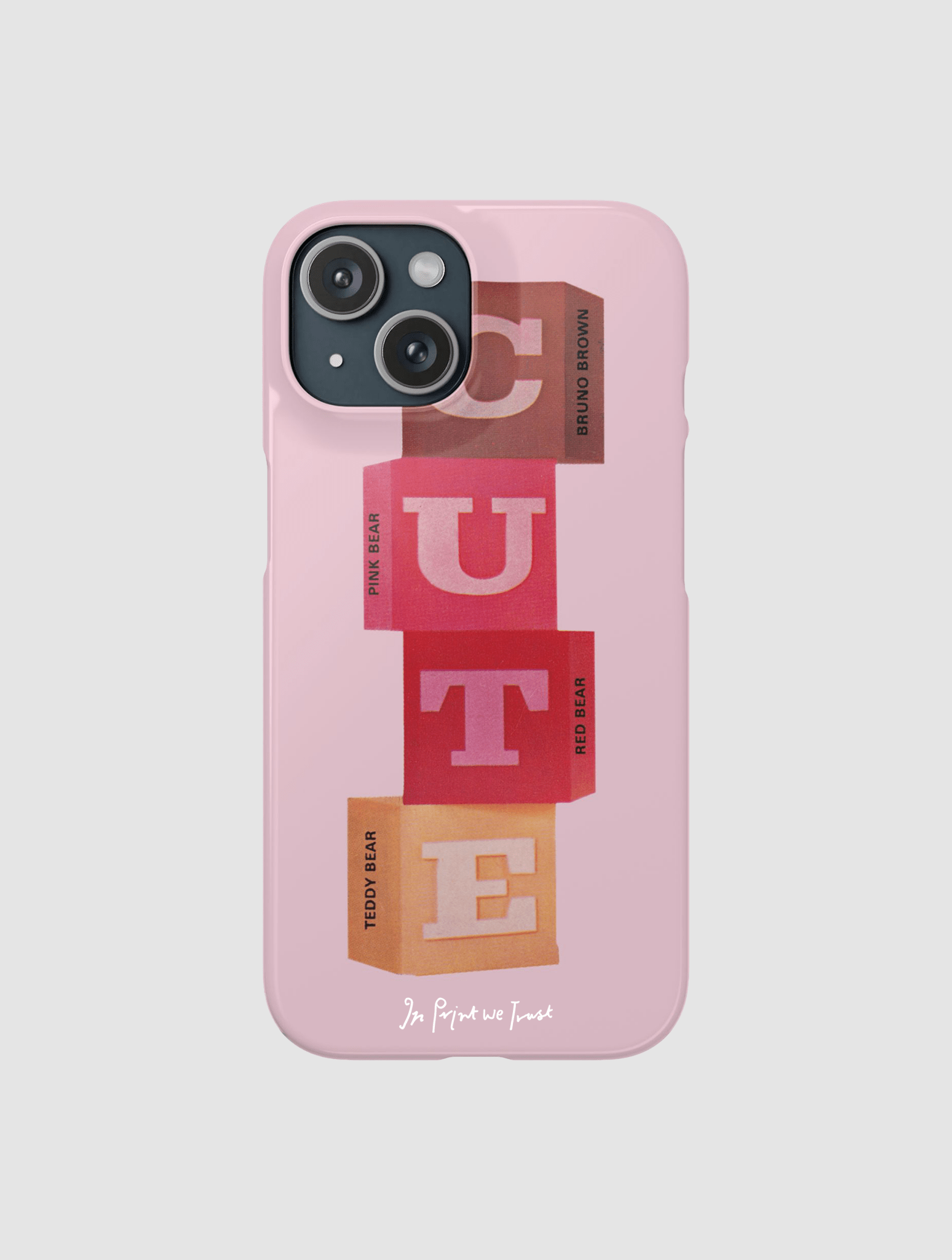 cute iPhone case - In Print We Trust