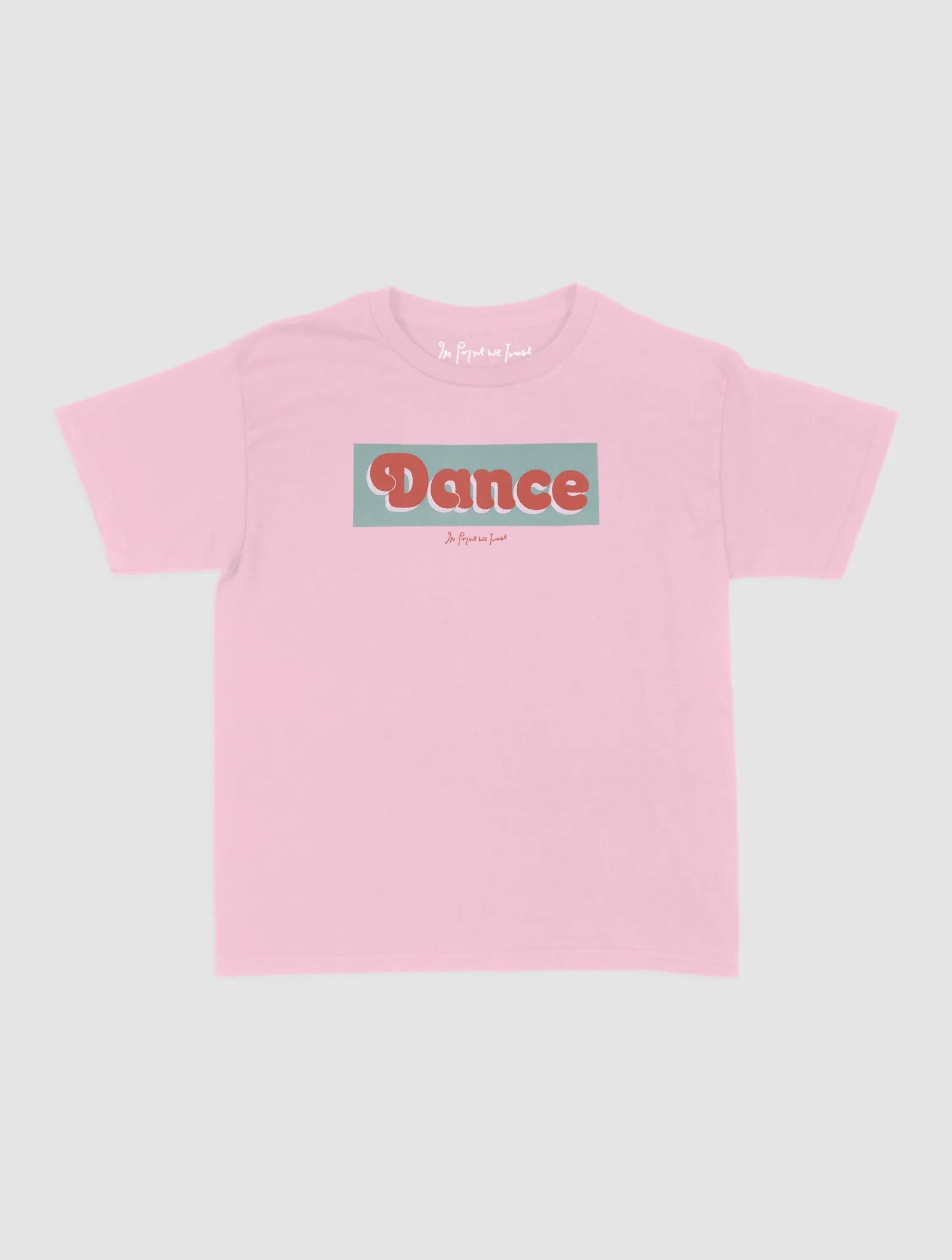 dance baby tee - In Print We Trust
