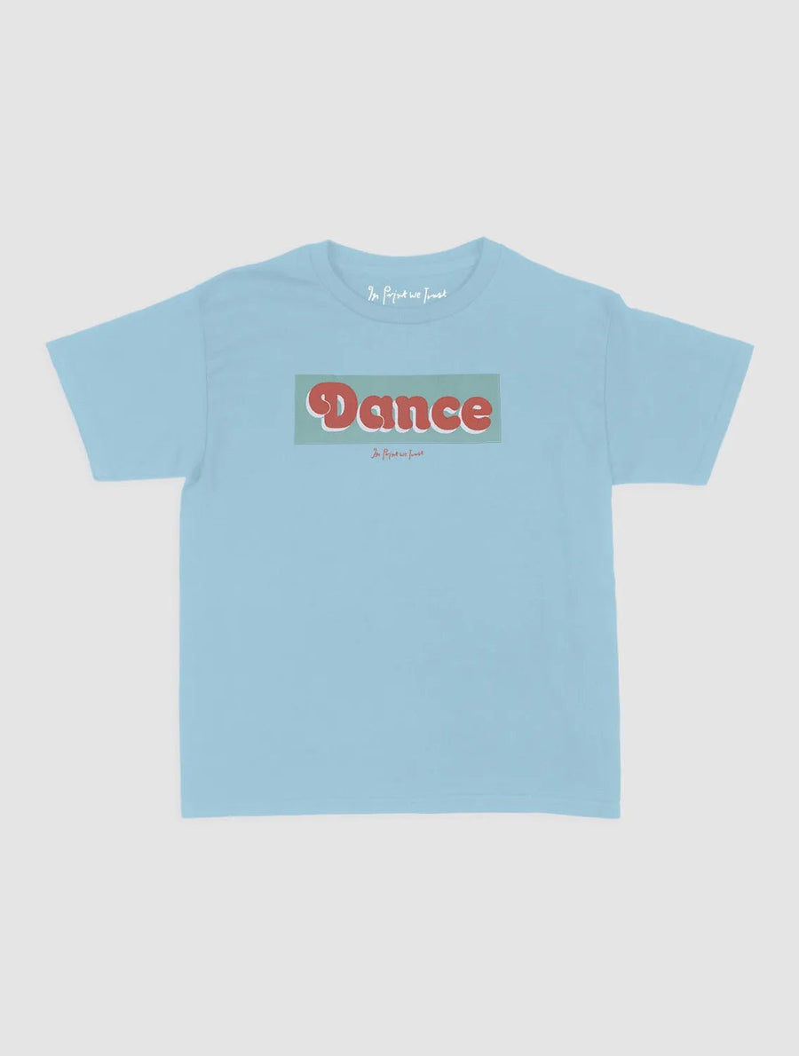 dance baby tee - In Print We Trust