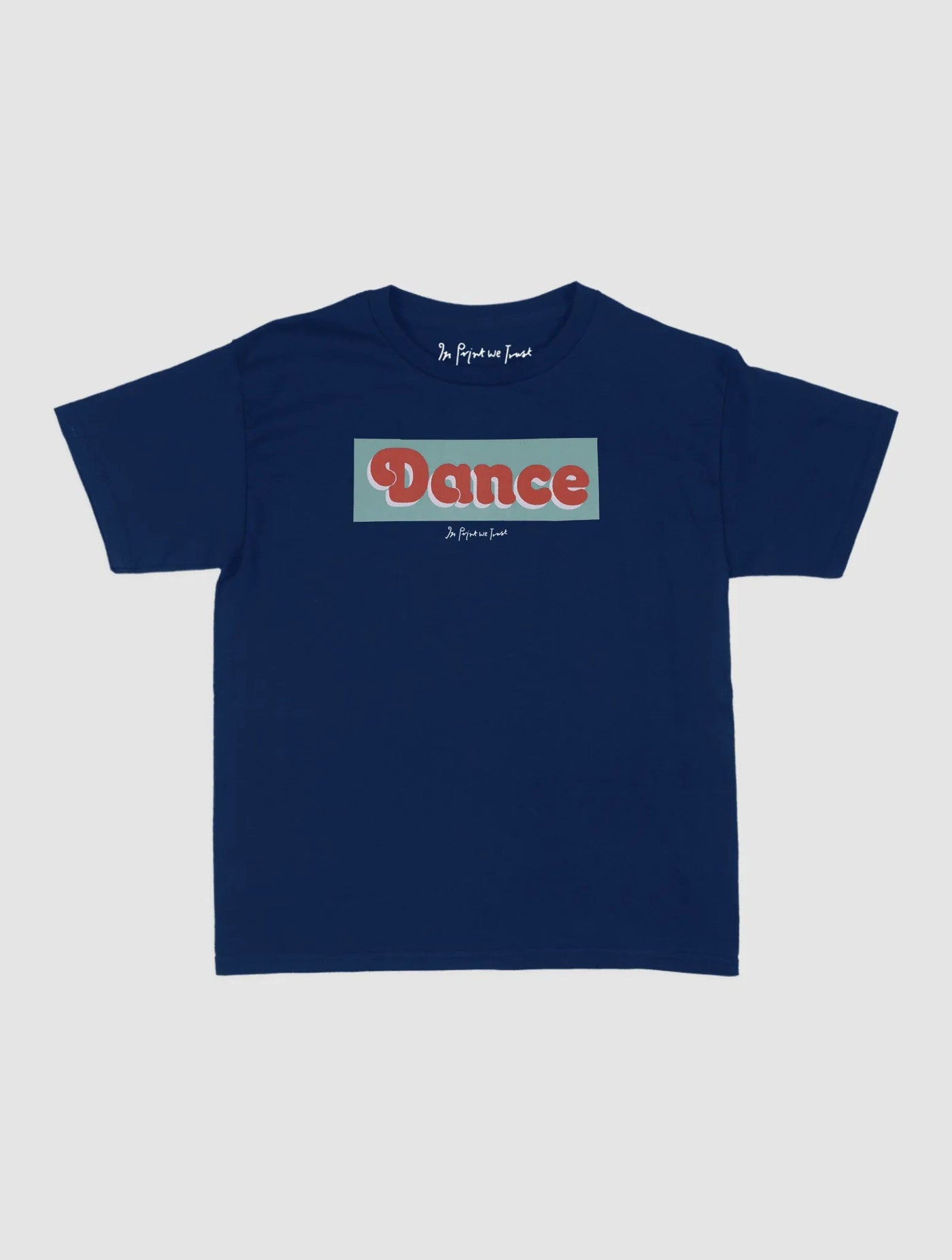 dance baby tee - In Print We Trust