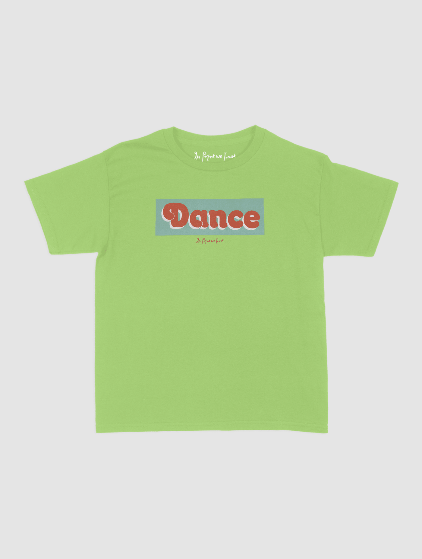 dance baby tee - In Print We Trust