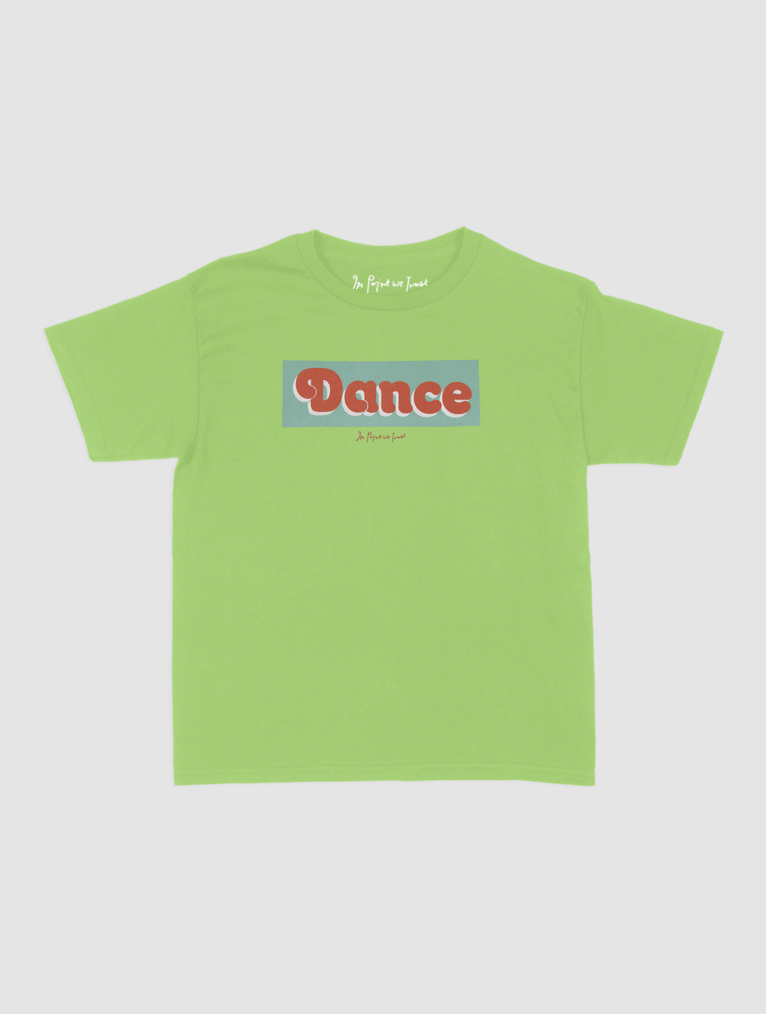 dance baby tee - In Print We Trust