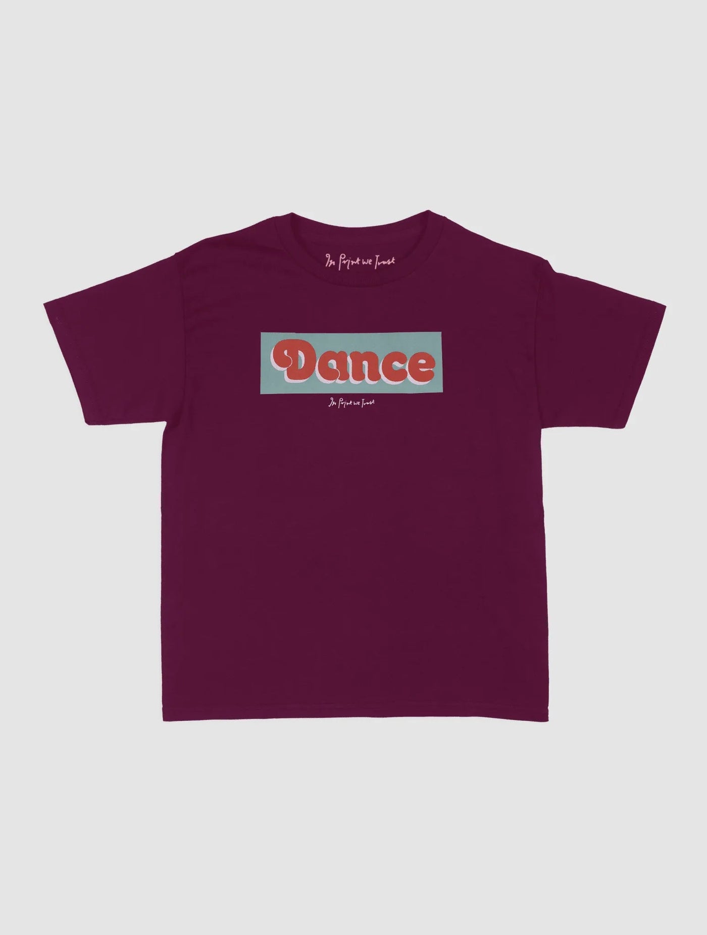 dance baby tee - In Print We Trust
