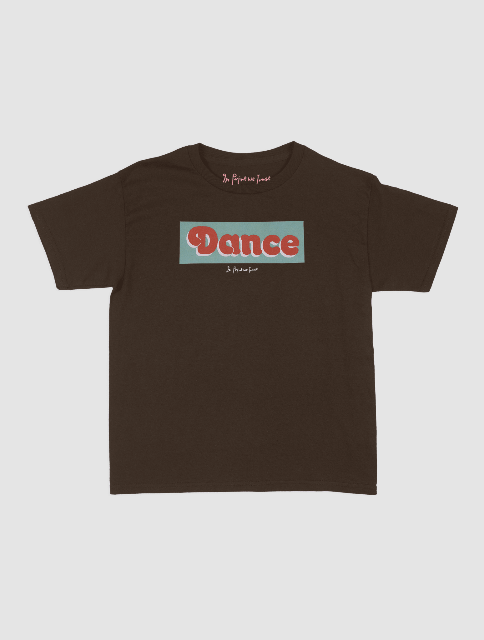 dance baby tee - In Print We Trust