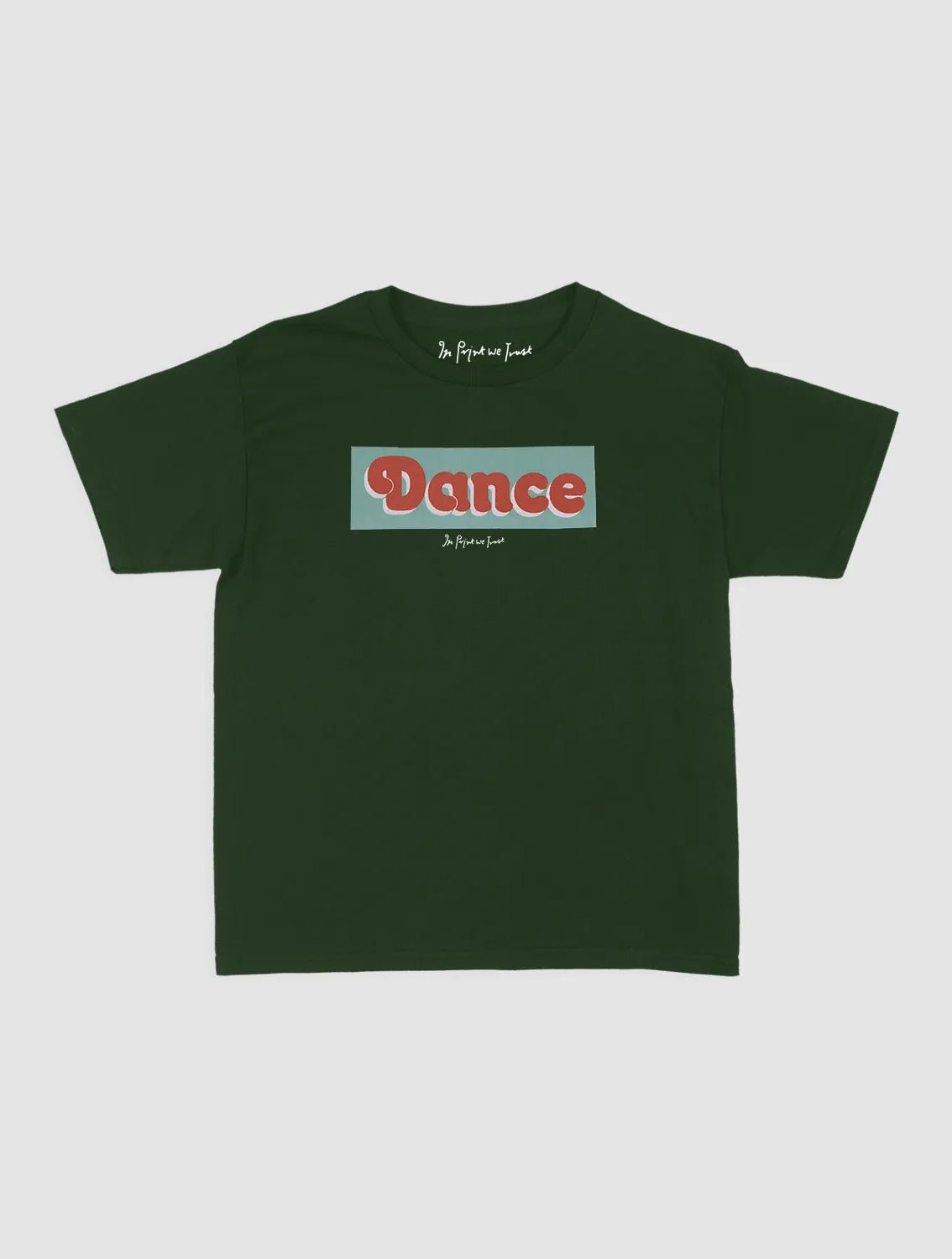 dance baby tee - In Print We Trust