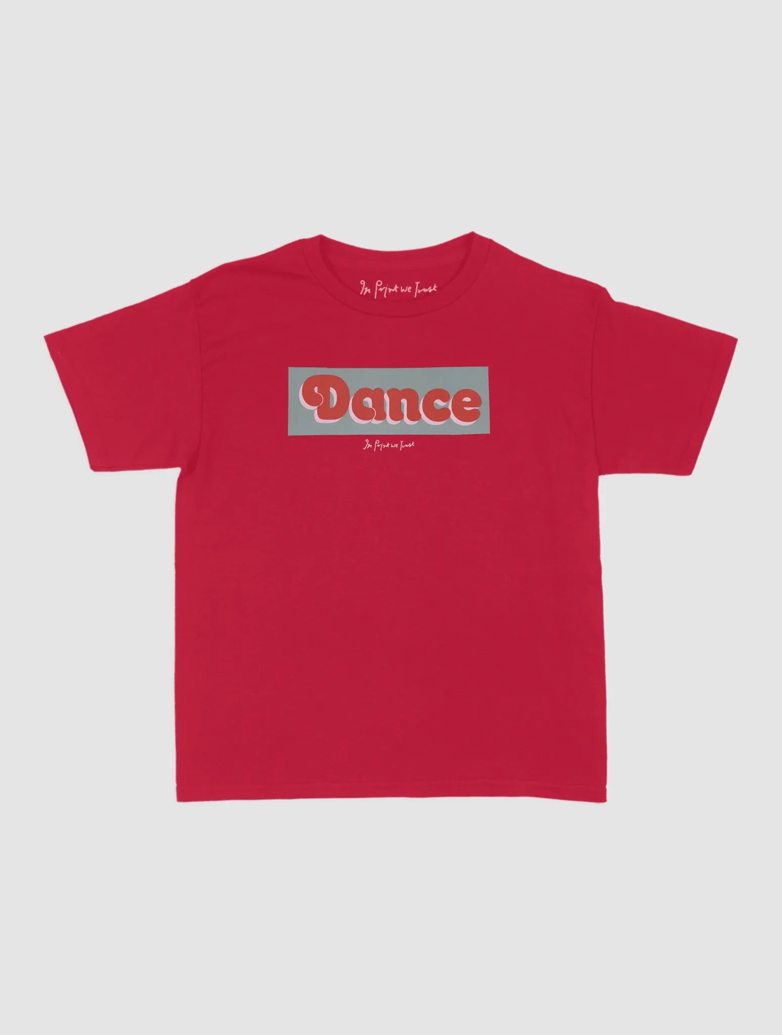 dance baby tee - In Print We Trust