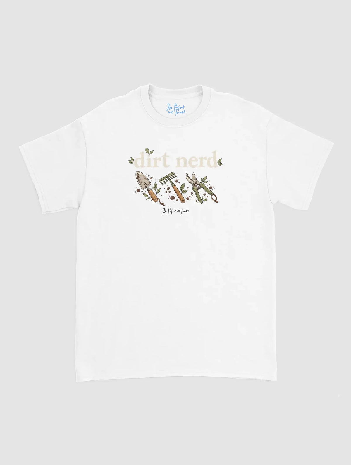 dirt nerd - In Print We Trust