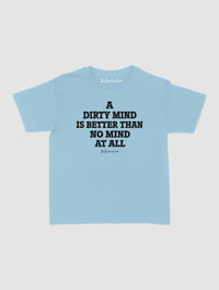 dirty mind baby tee