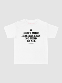 dirty mind baby tee