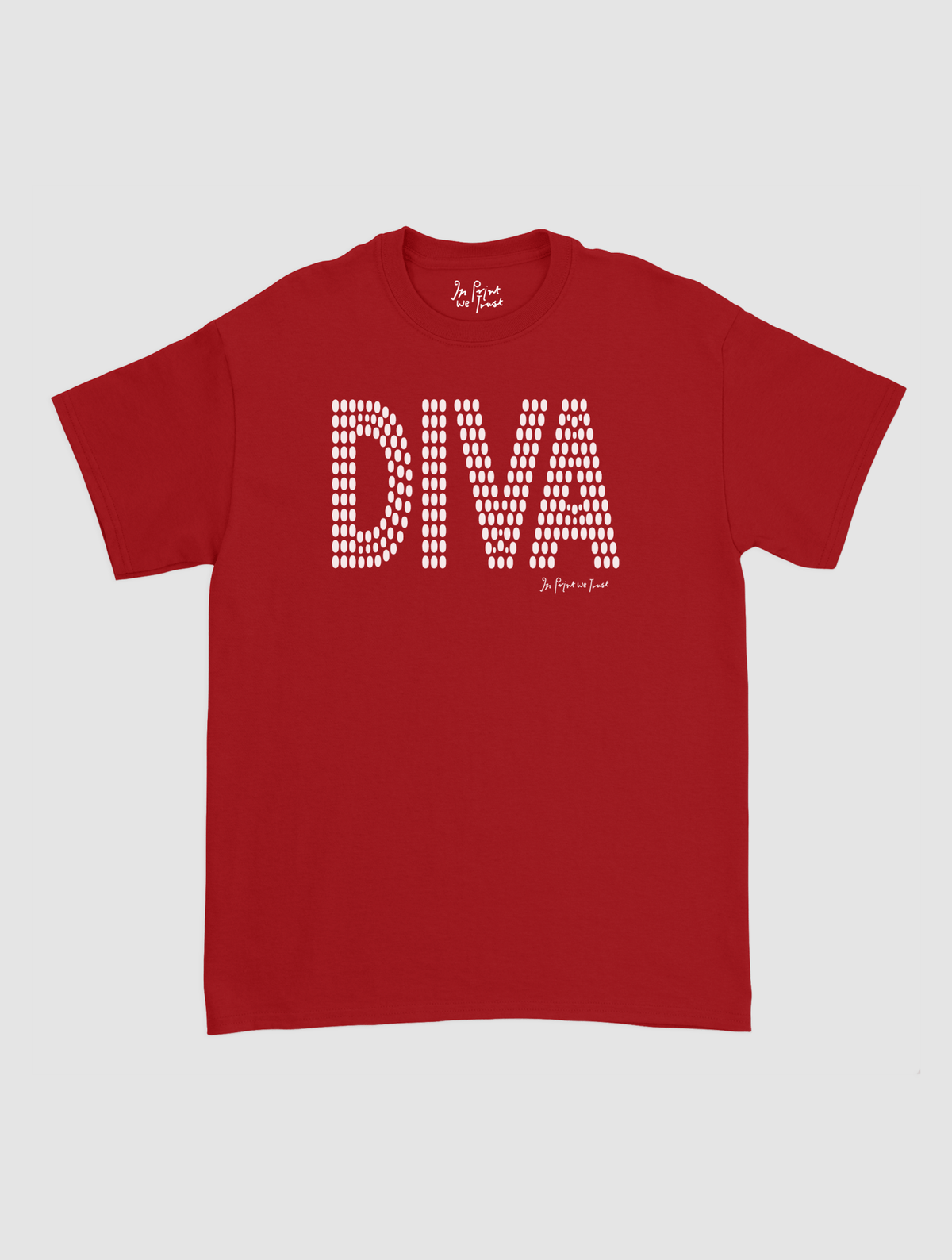 diva classic tee - In Print We Trust