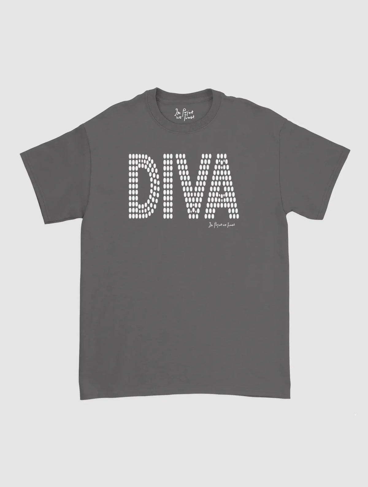 diva classic tee - In Print We Trust