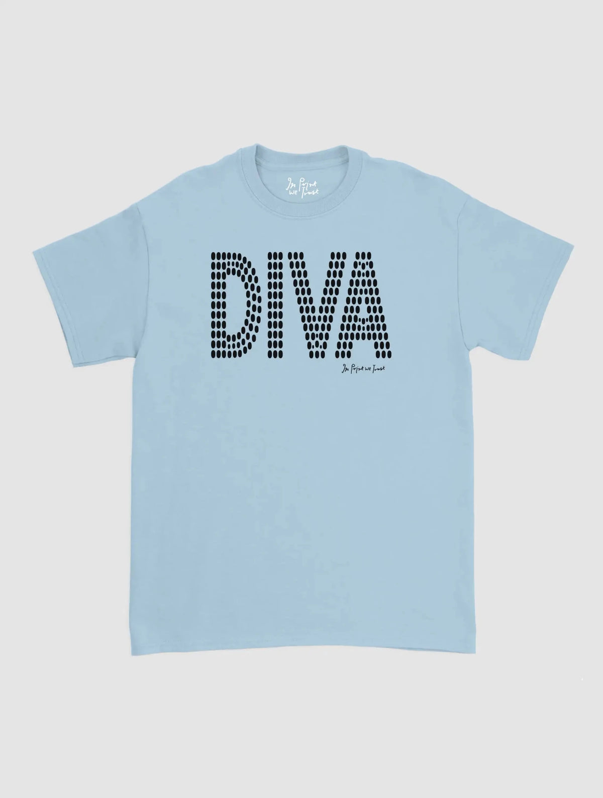 diva classic tee - In Print We Trust