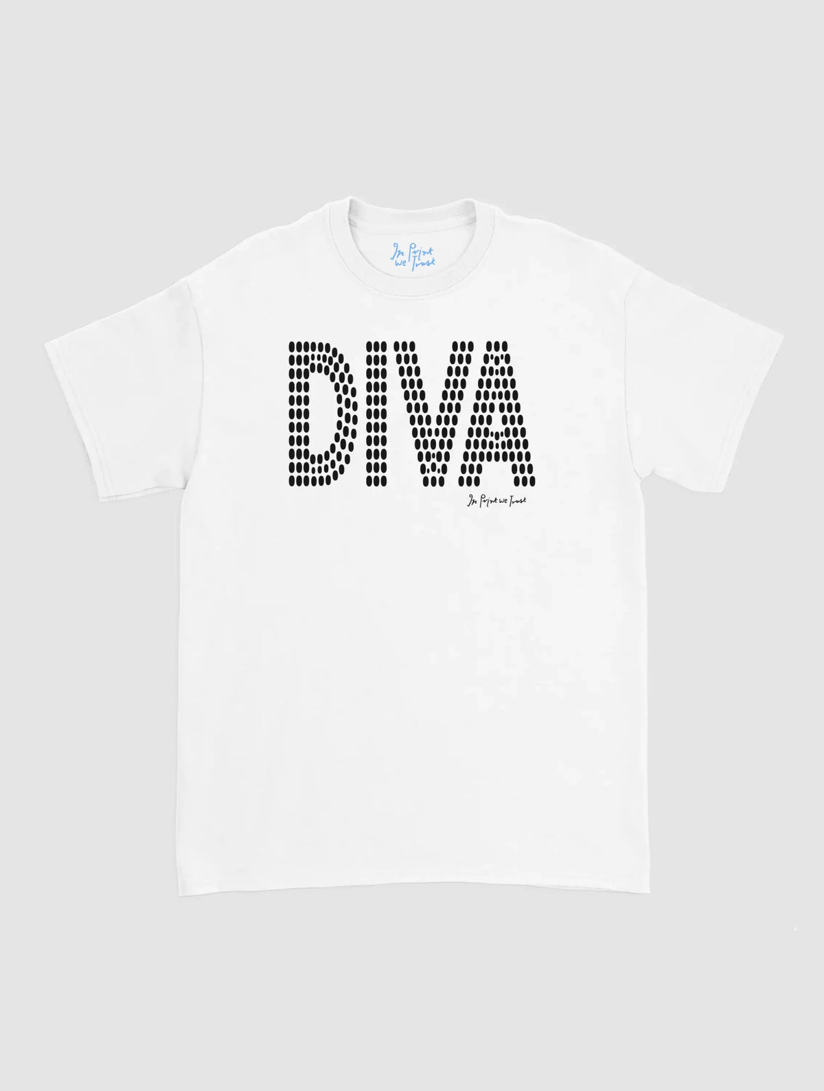 diva classic tee - In Print We Trust