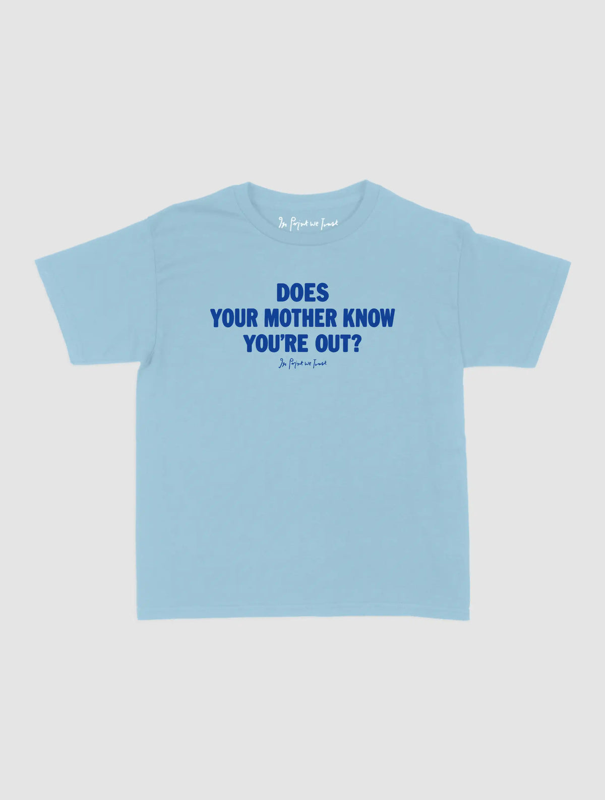does your mother know baby tee