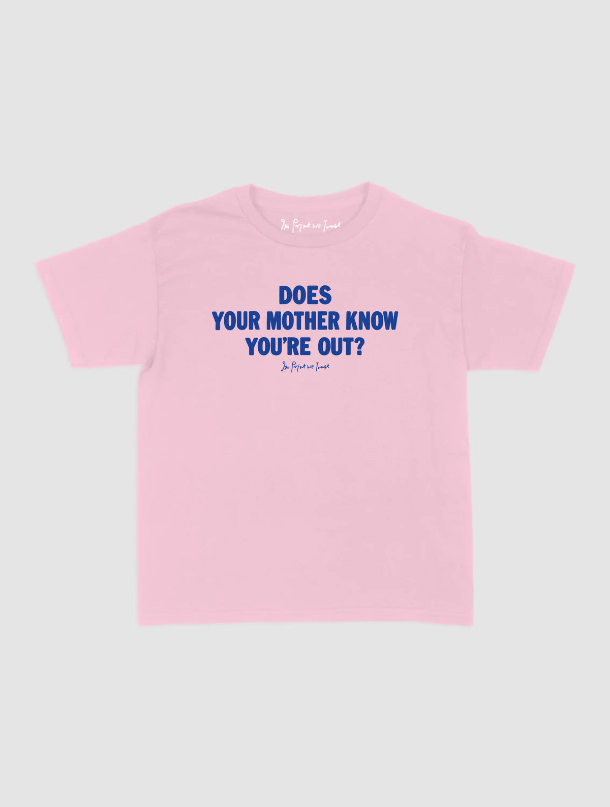 does your mother know baby tee