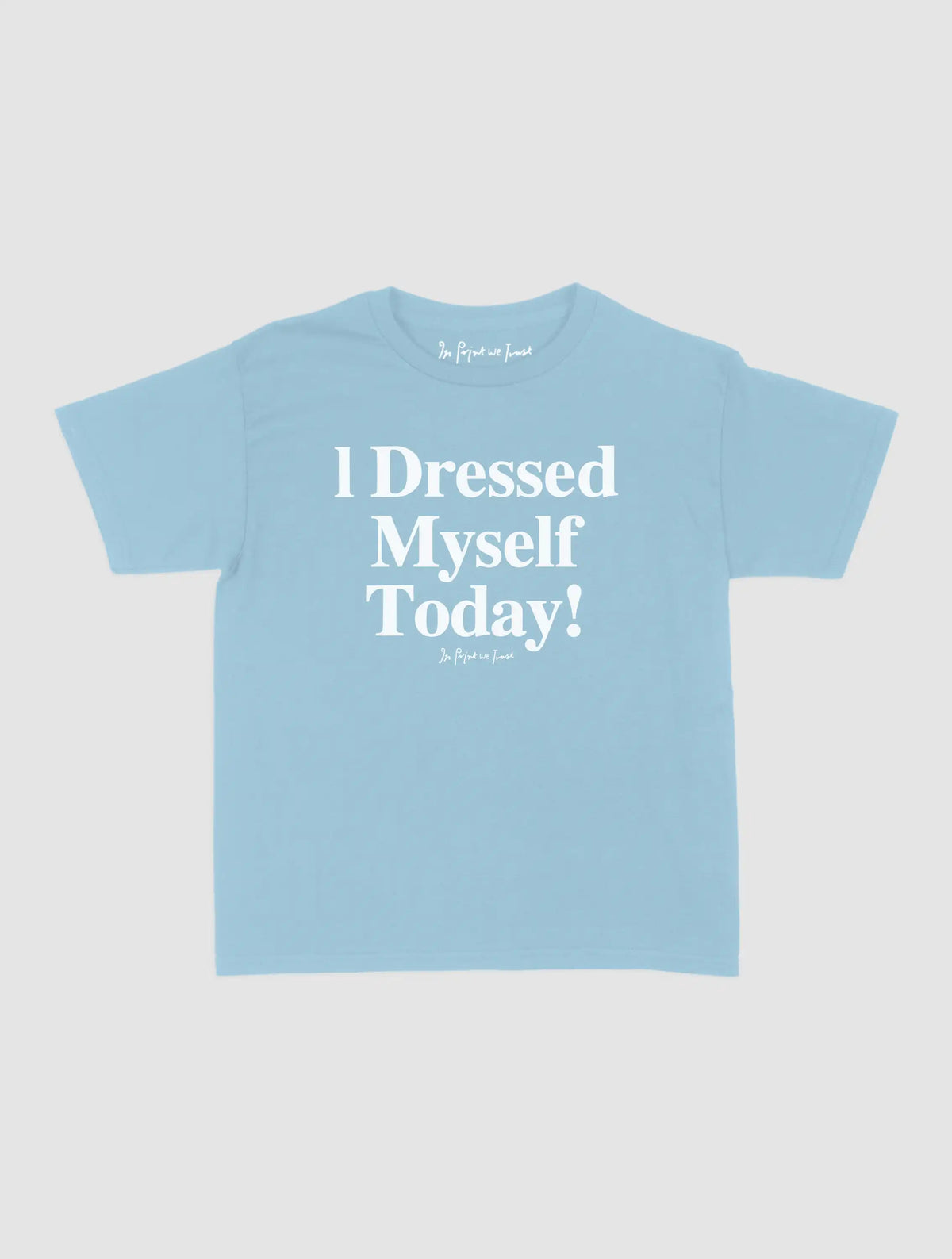dressed myself baby tee