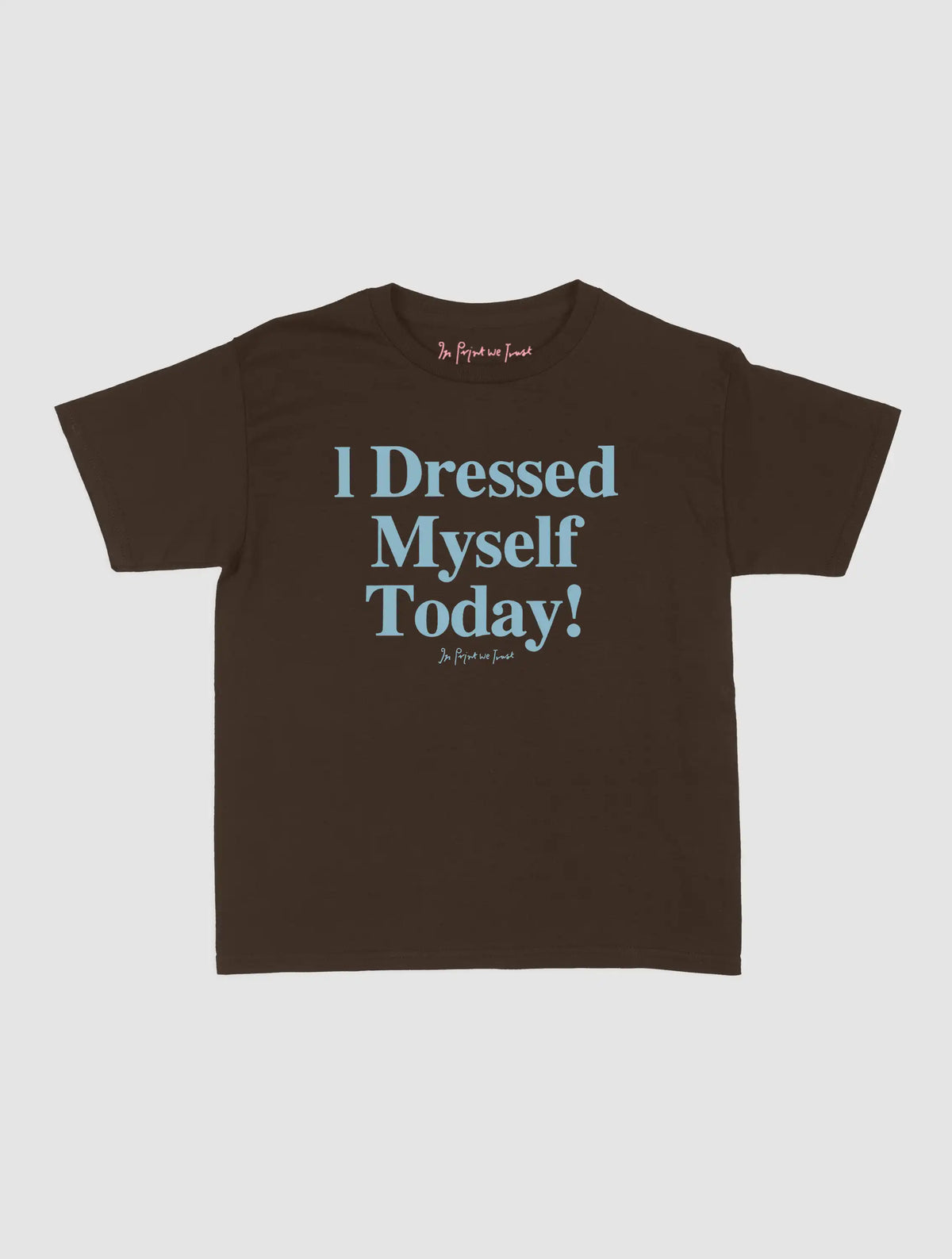 dressed myself baby tee