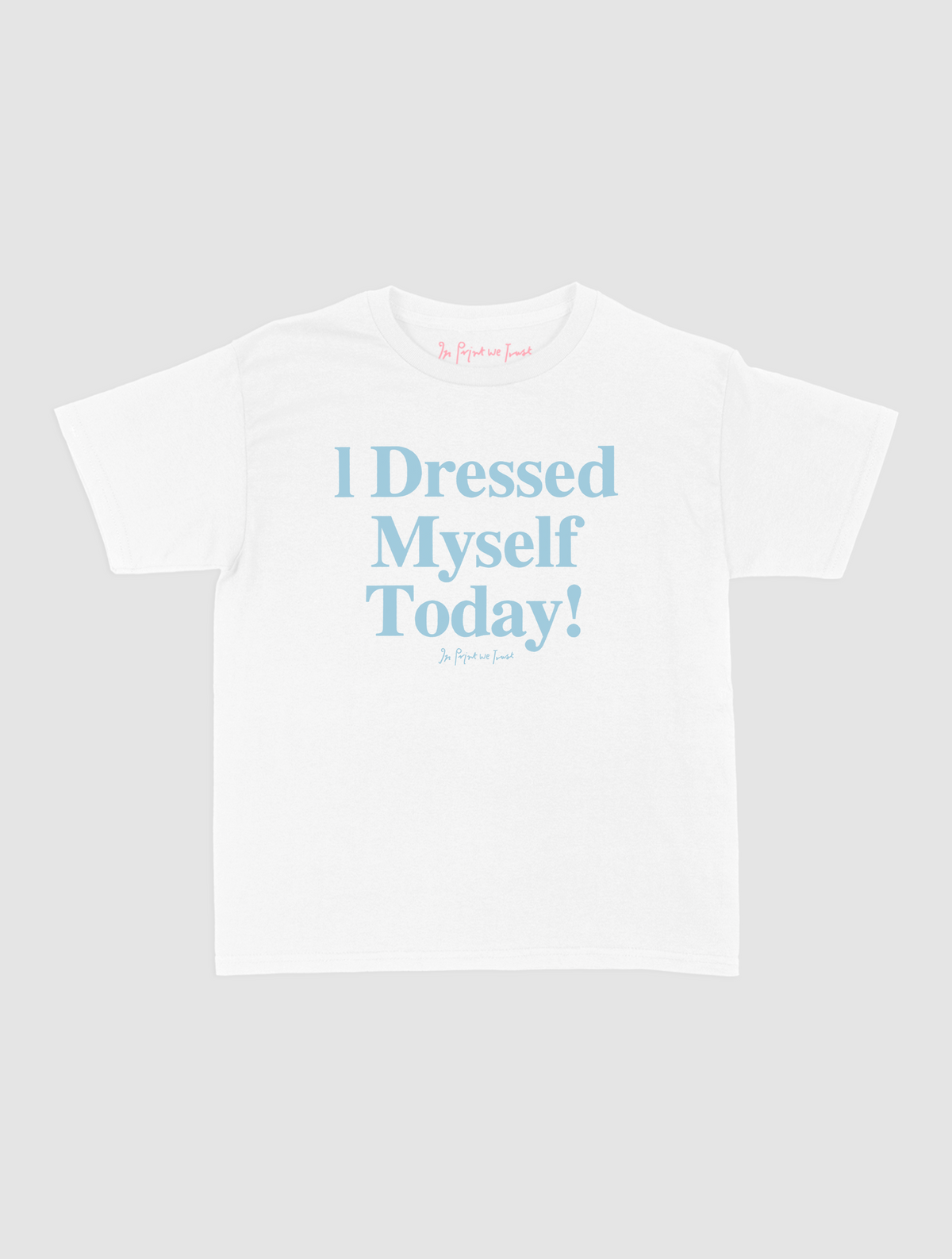 dressed myself baby tee