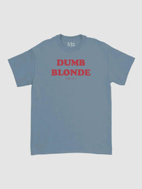 dumb blonde classic tee - In Print We Trust