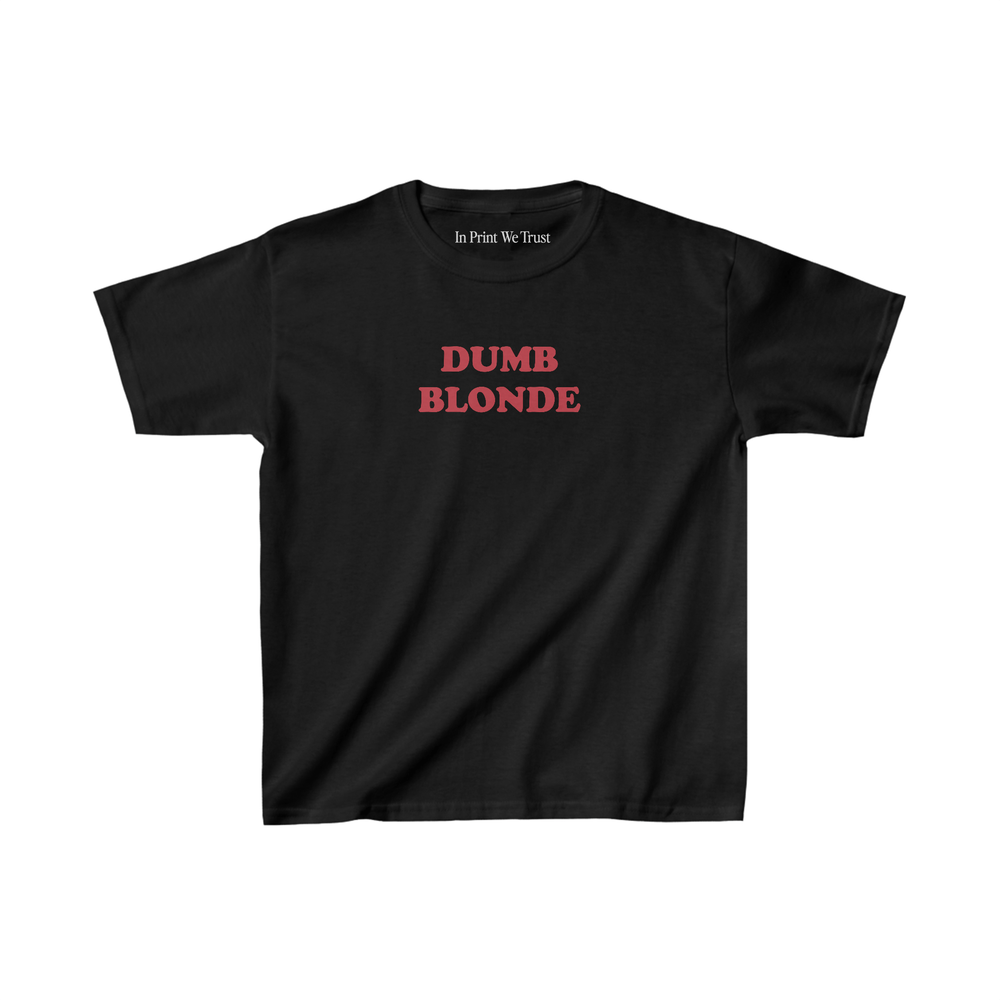 dumb blonde essential baby tee - In Print We Trust