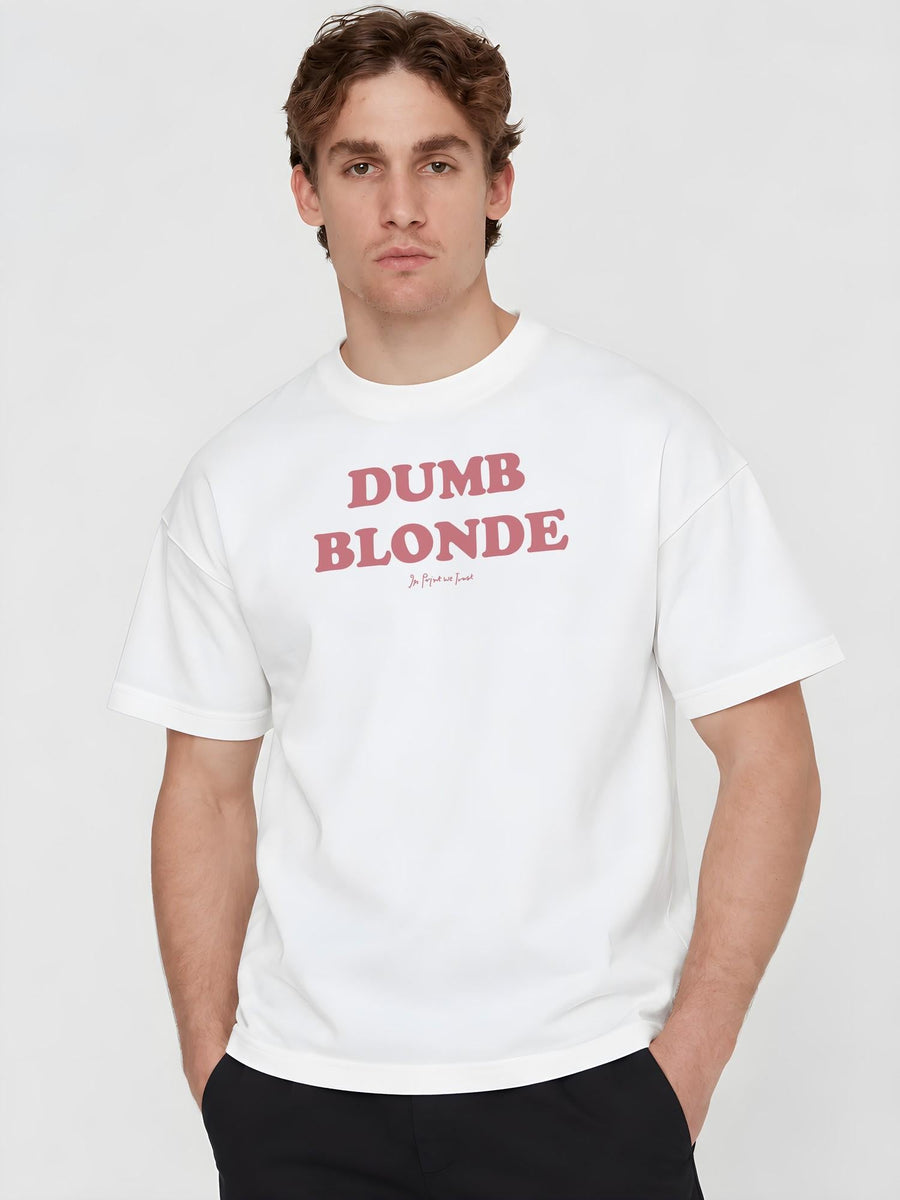 dumb blonde heavyweight tee - In Print We Trust