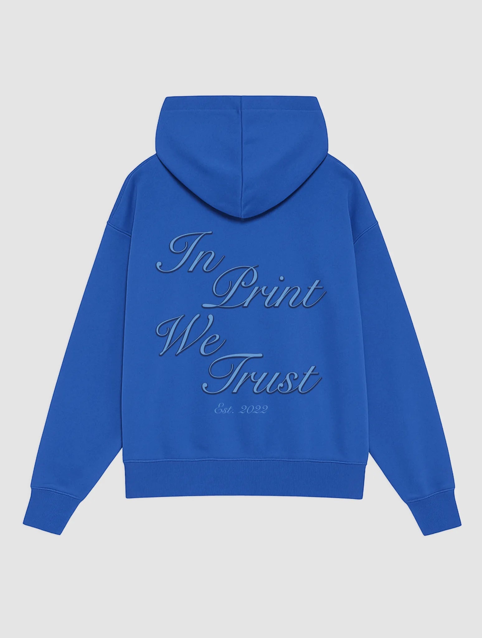 est. 2022 blue hoodie - In Print We Trust