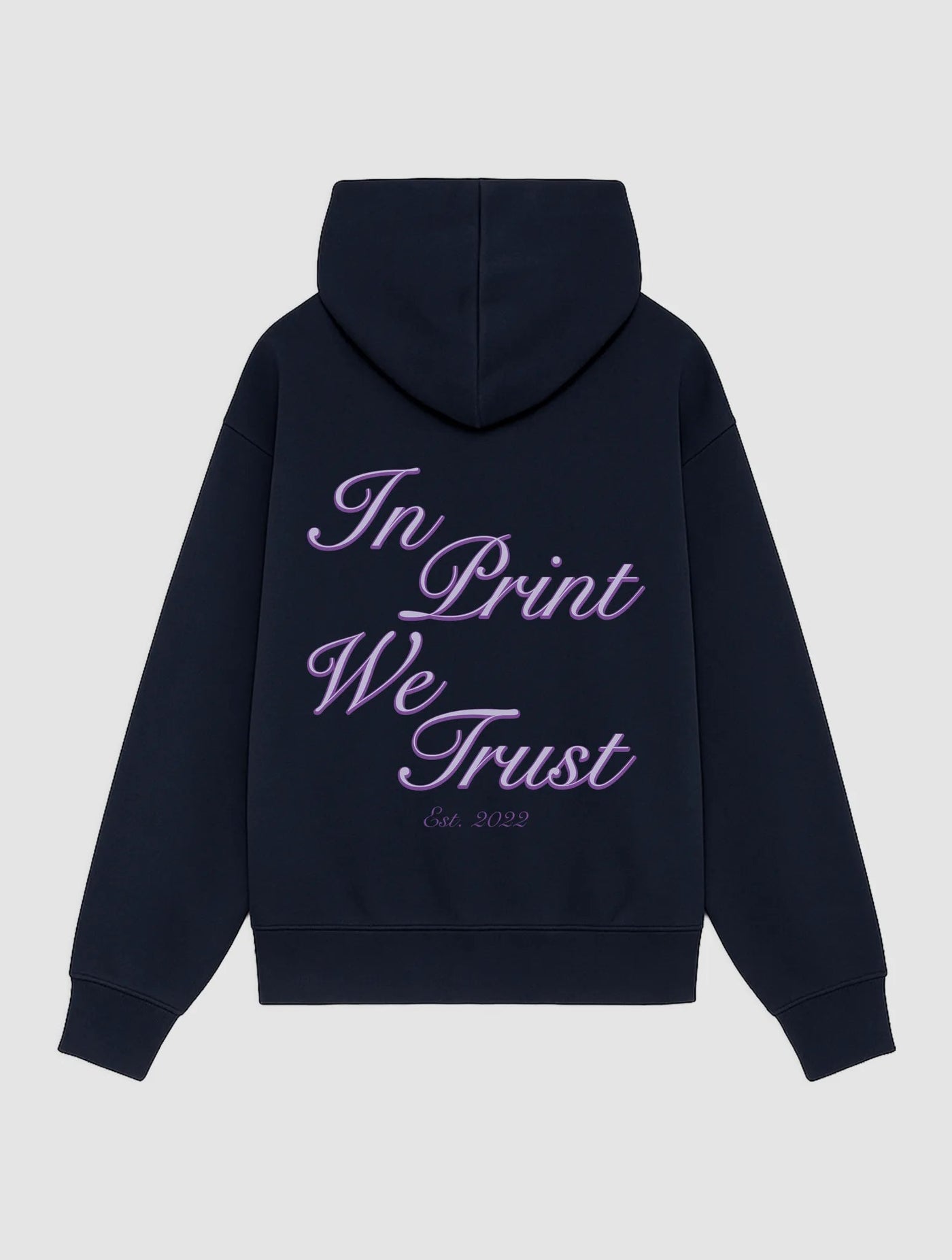 est. 2022 navy hoodie - In Print We Trust