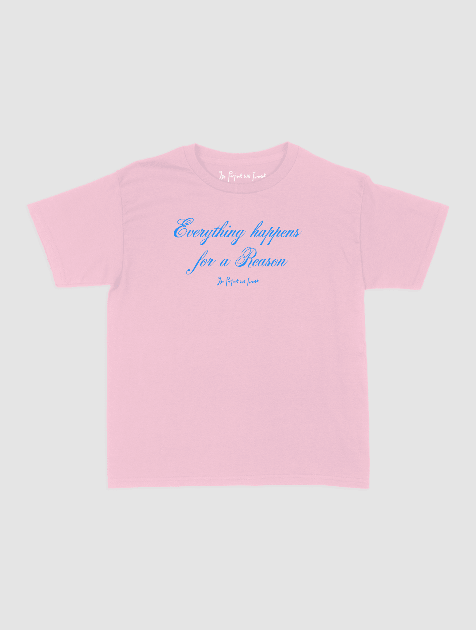 everything happens baby tee - In Print We Trust