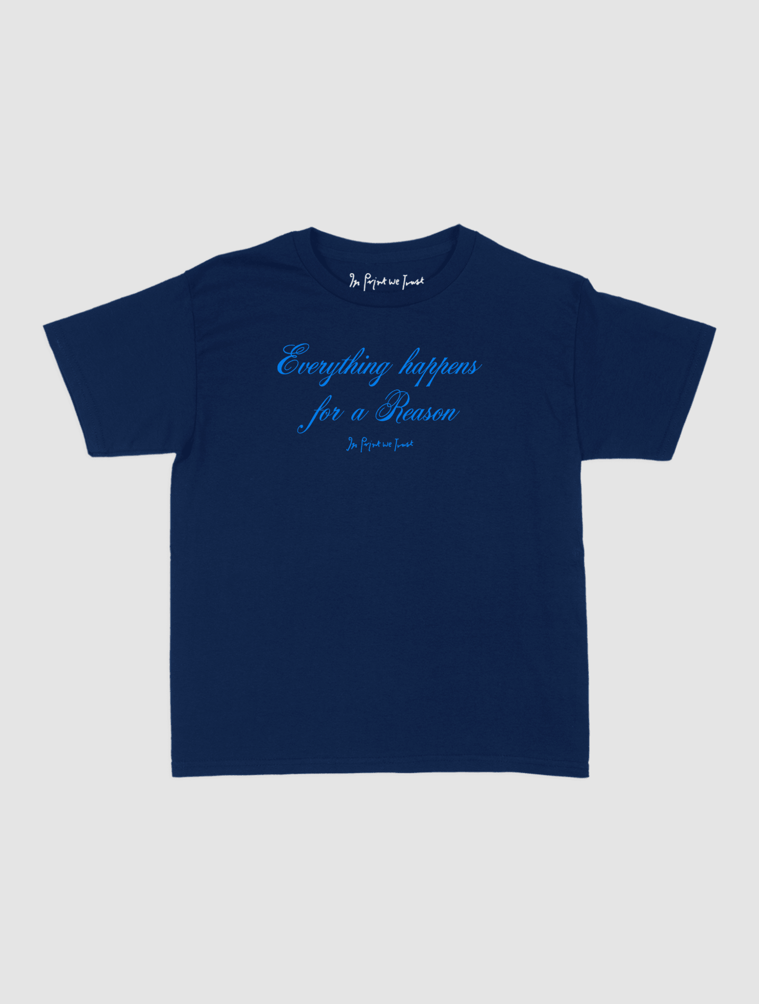 everything happens baby tee - In Print We Trust