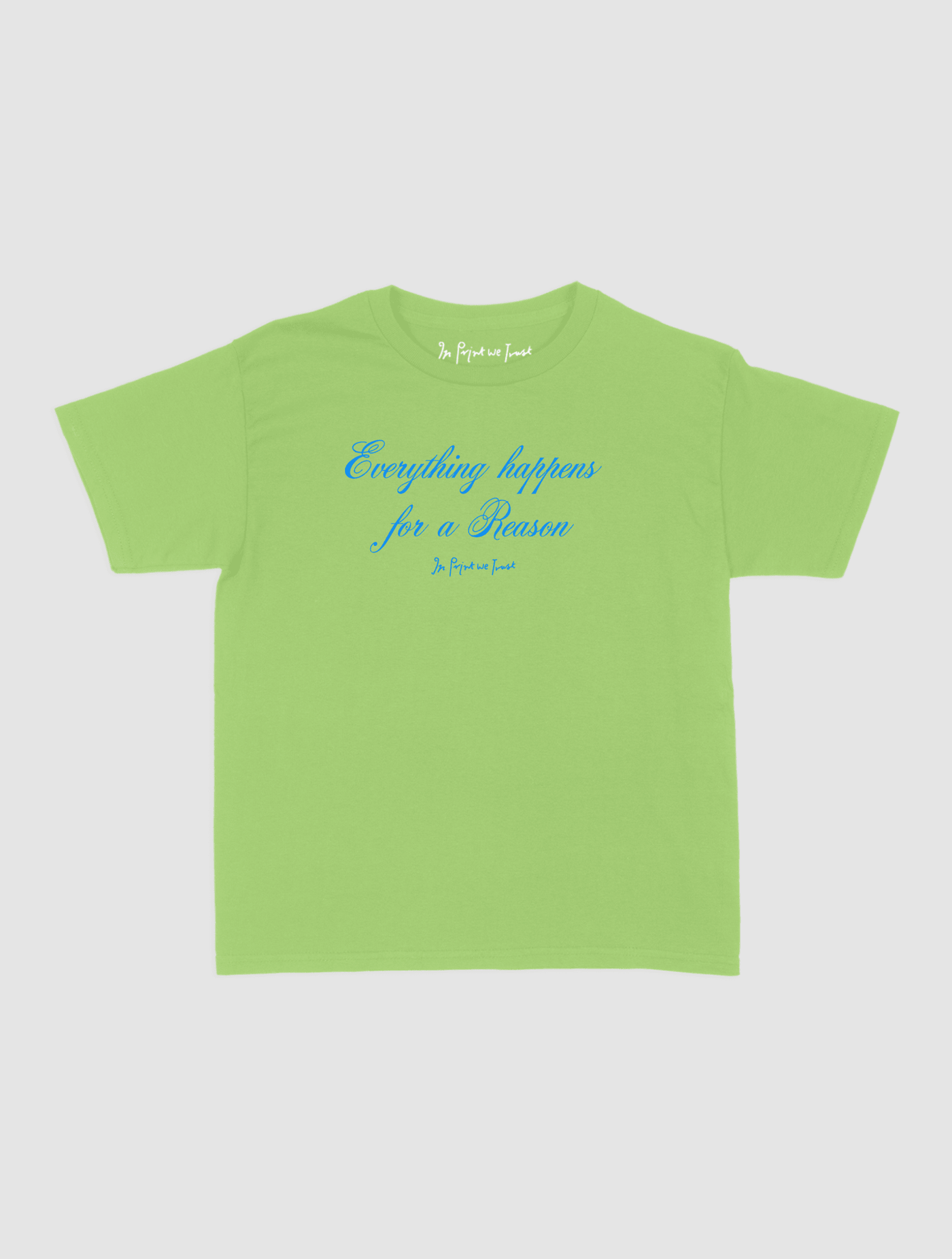 everything happens baby tee - In Print We Trust