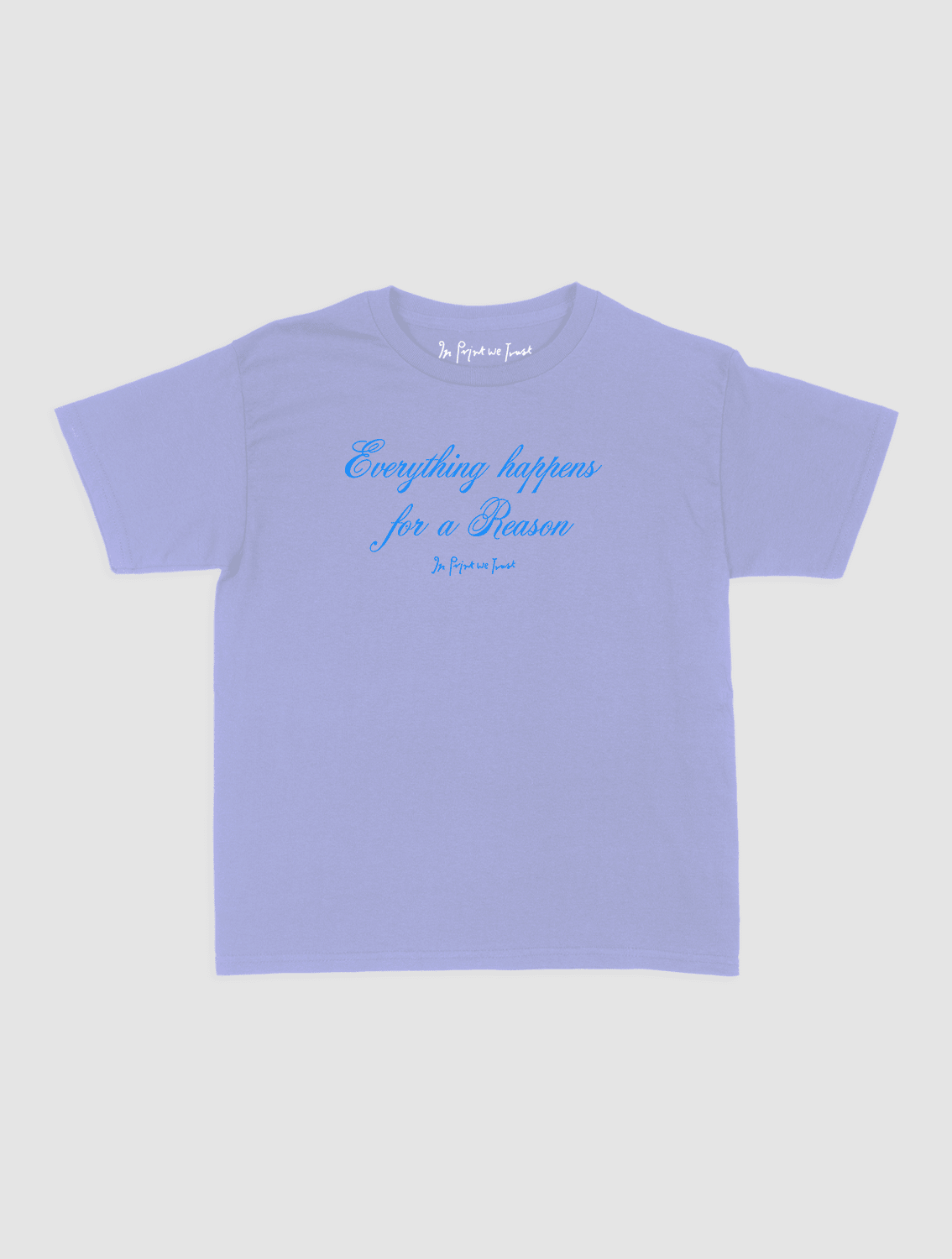 everything happens baby tee - In Print We Trust