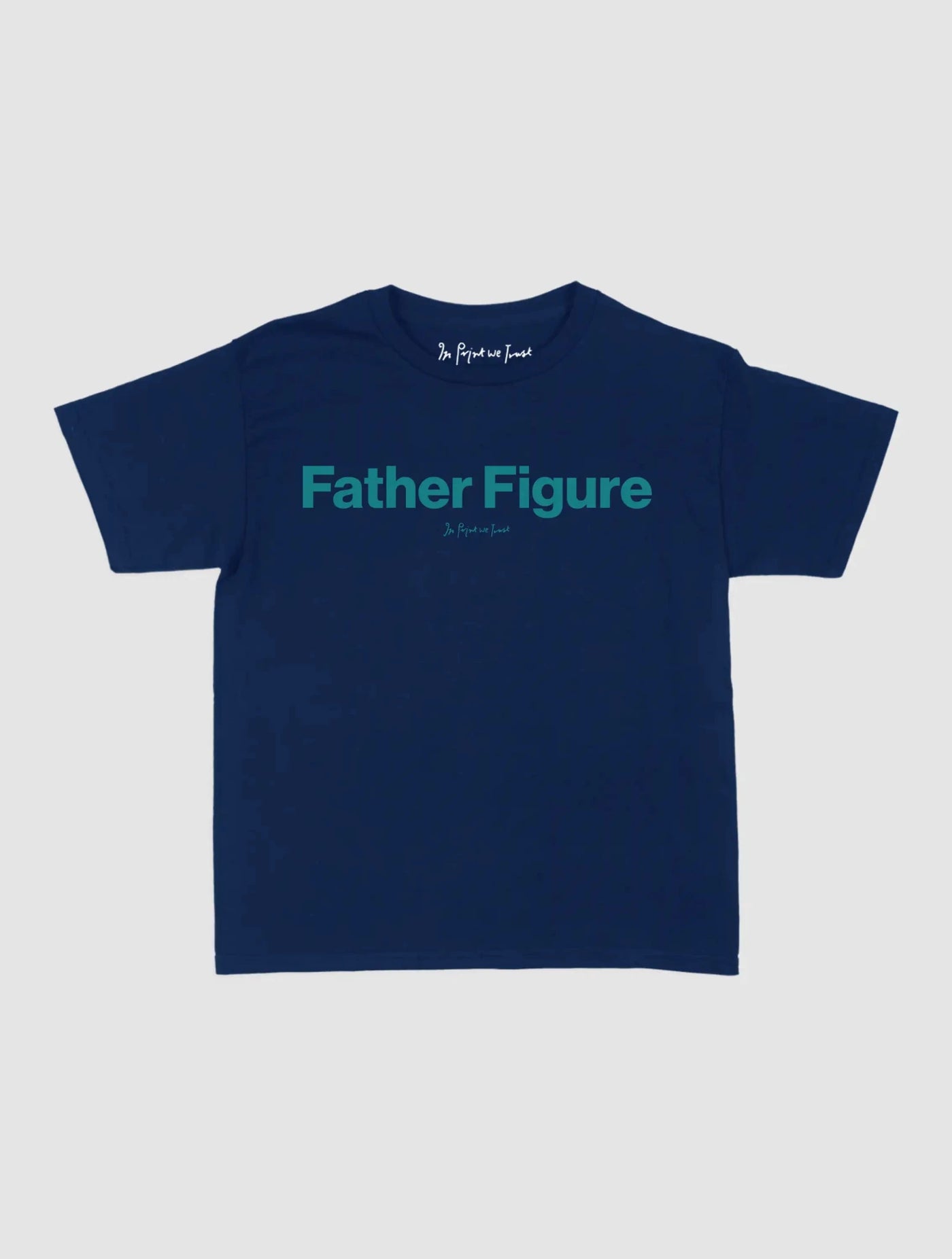 father figure baby tee - In Print We Trust