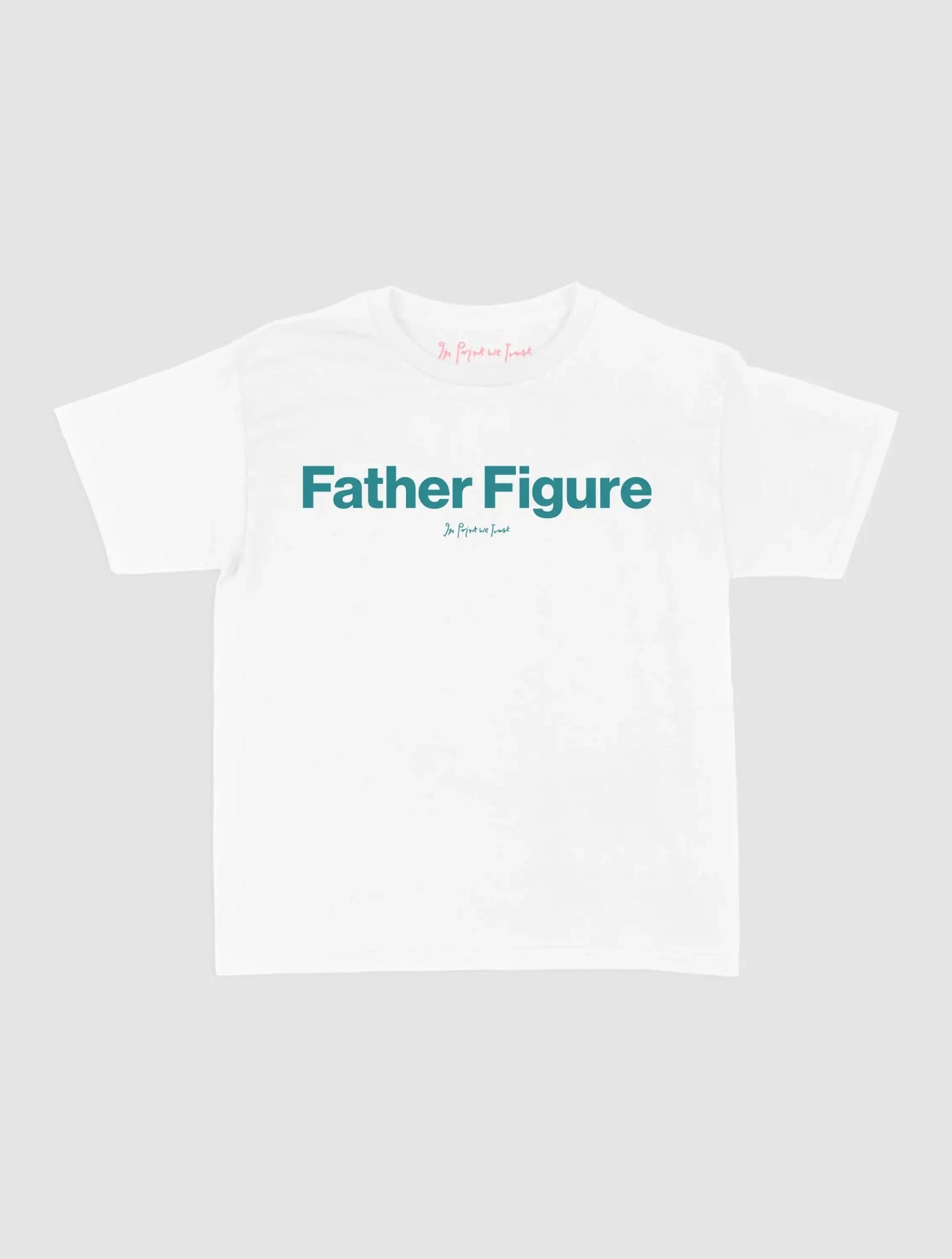 father figure baby tee - In Print We Trust