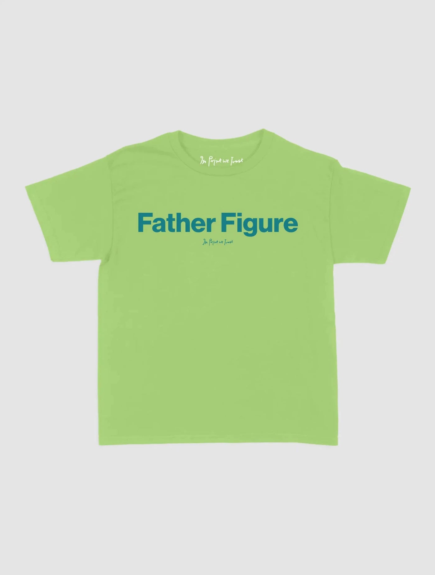 father figure baby tee - In Print We Trust