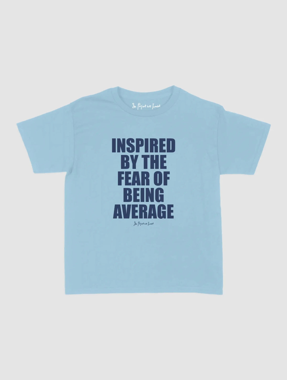 fear baby tee - In Print We Trust