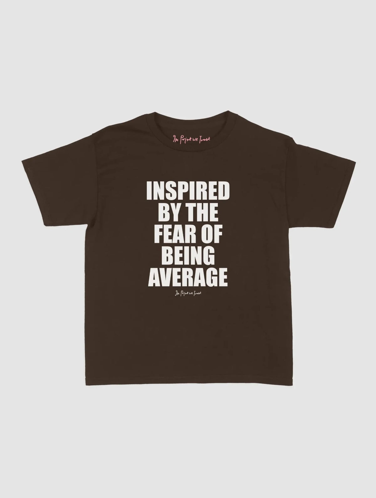 fear baby tee - In Print We Trust