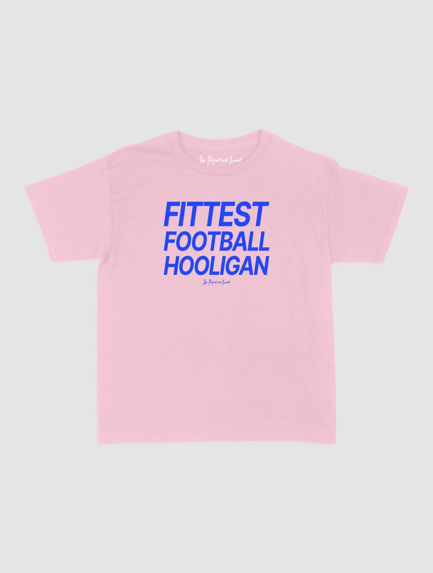 fittest football hooligan baby tee - In Print We Trust