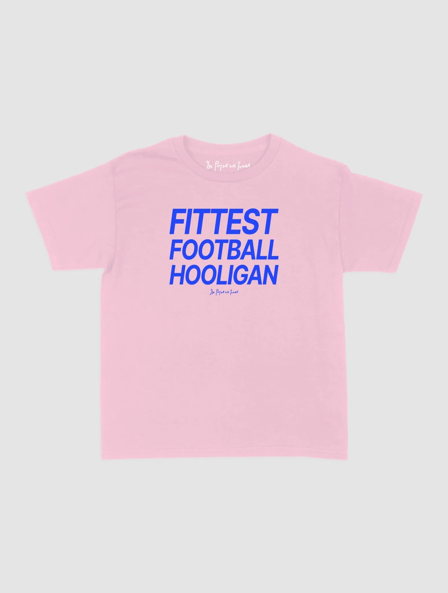 fittest football hooligan baby tee - In Print We Trust
