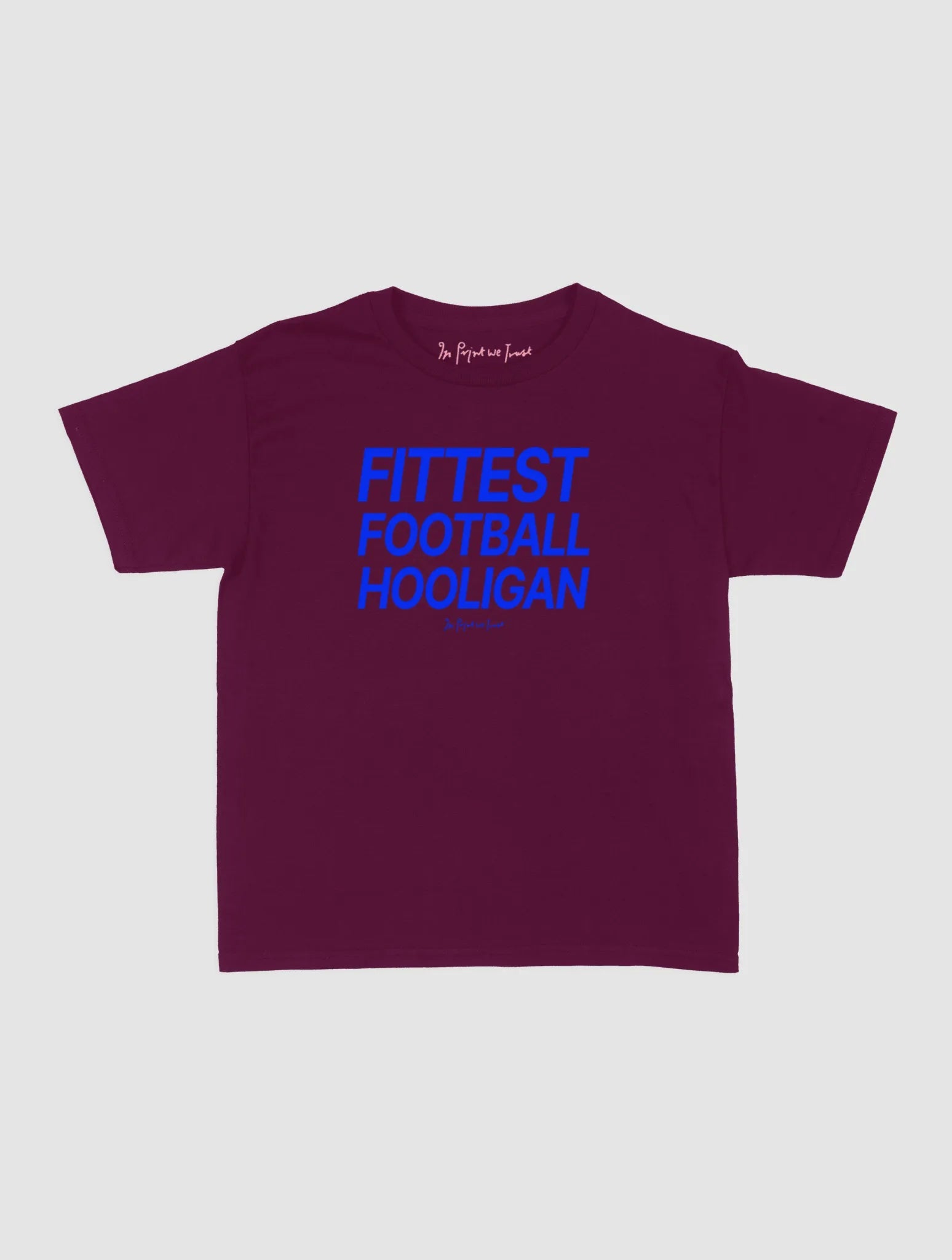 fittest football hooligan baby tee - In Print We Trust