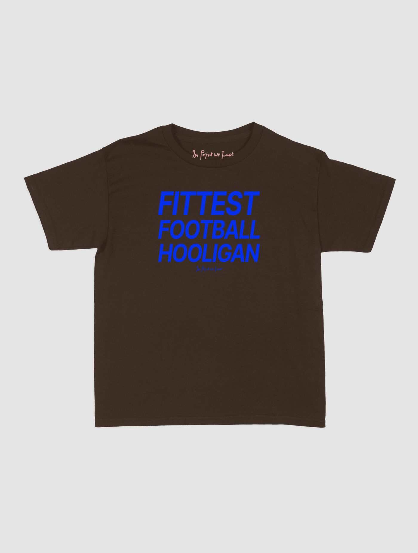 fittest football hooligan baby tee - In Print We Trust