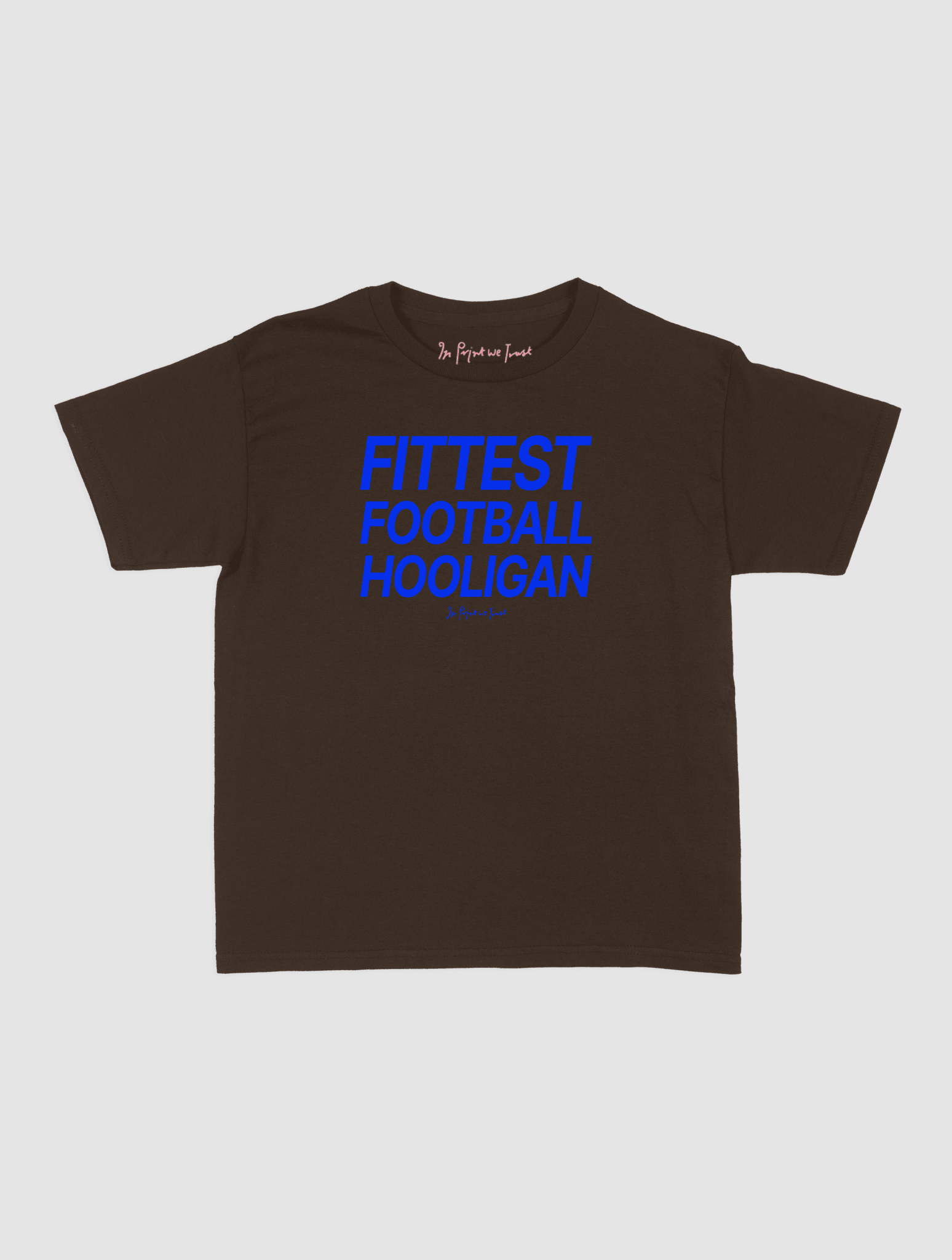 fittest football hooligan baby tee - In Print We Trust