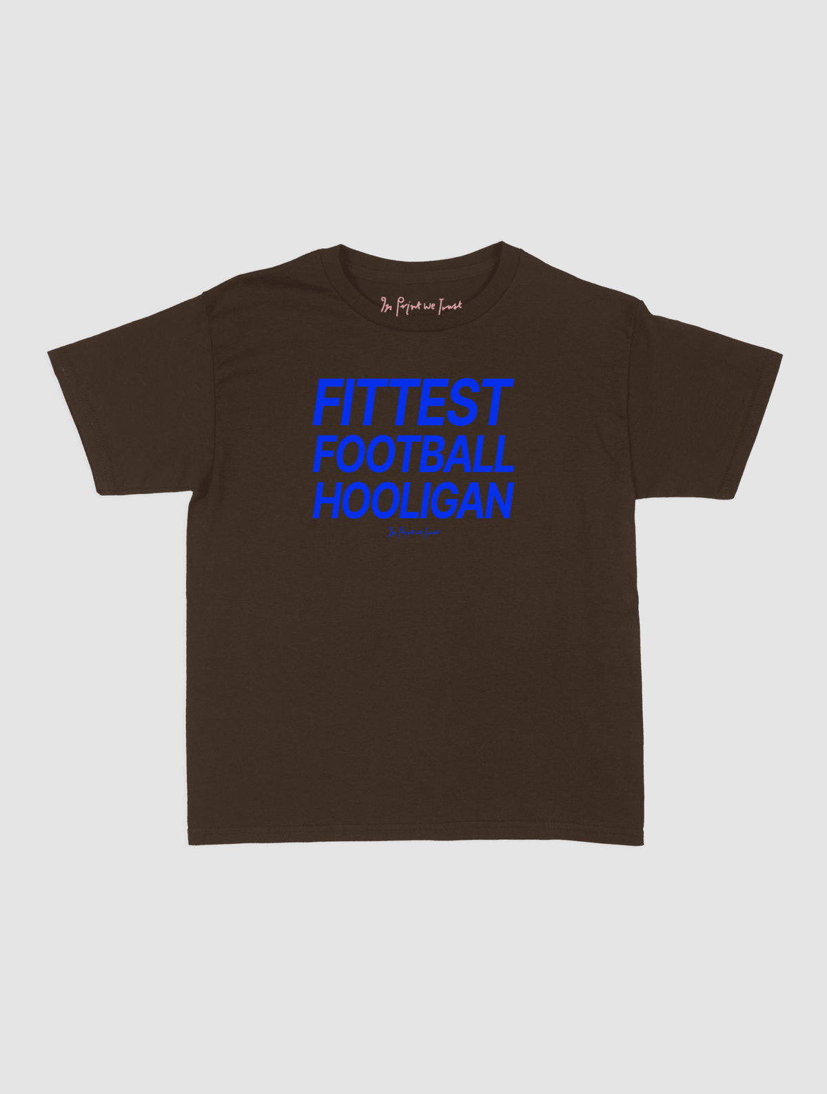 fittest football hooligan baby tee - In Print We Trust