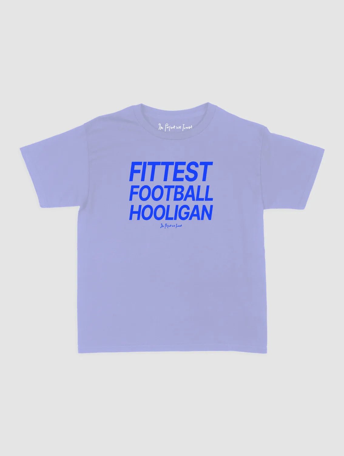 fittest football hooligan baby tee - In Print We Trust