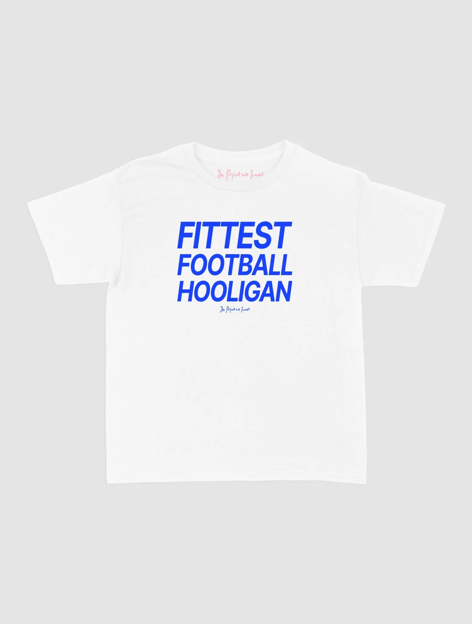 fittest football hooligan baby tee - In Print We Trust