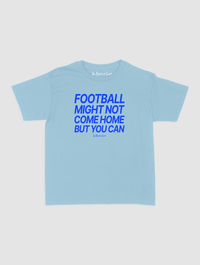 football might not come home baby tee - In Print We Trust